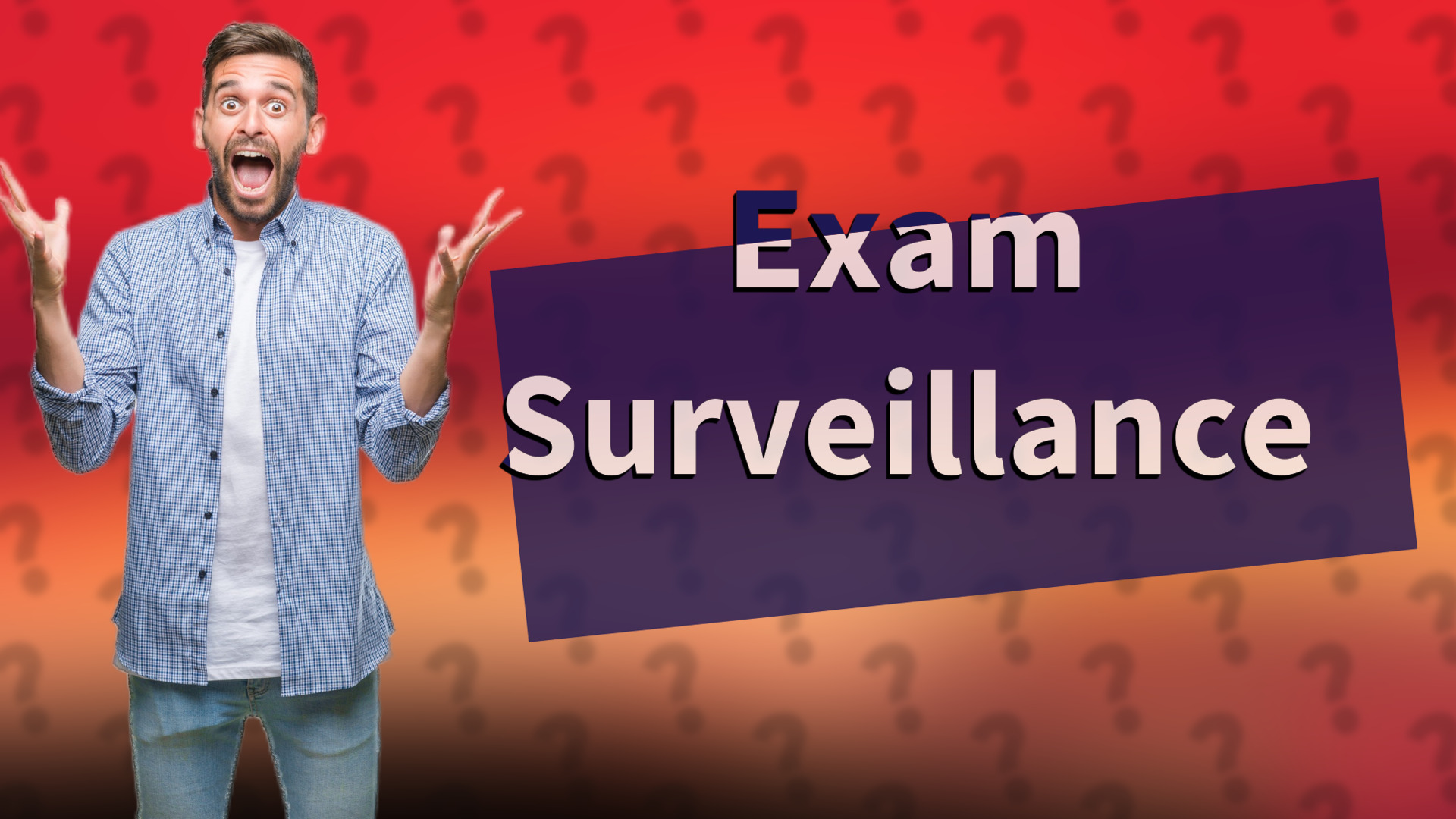 Exam Surveillance