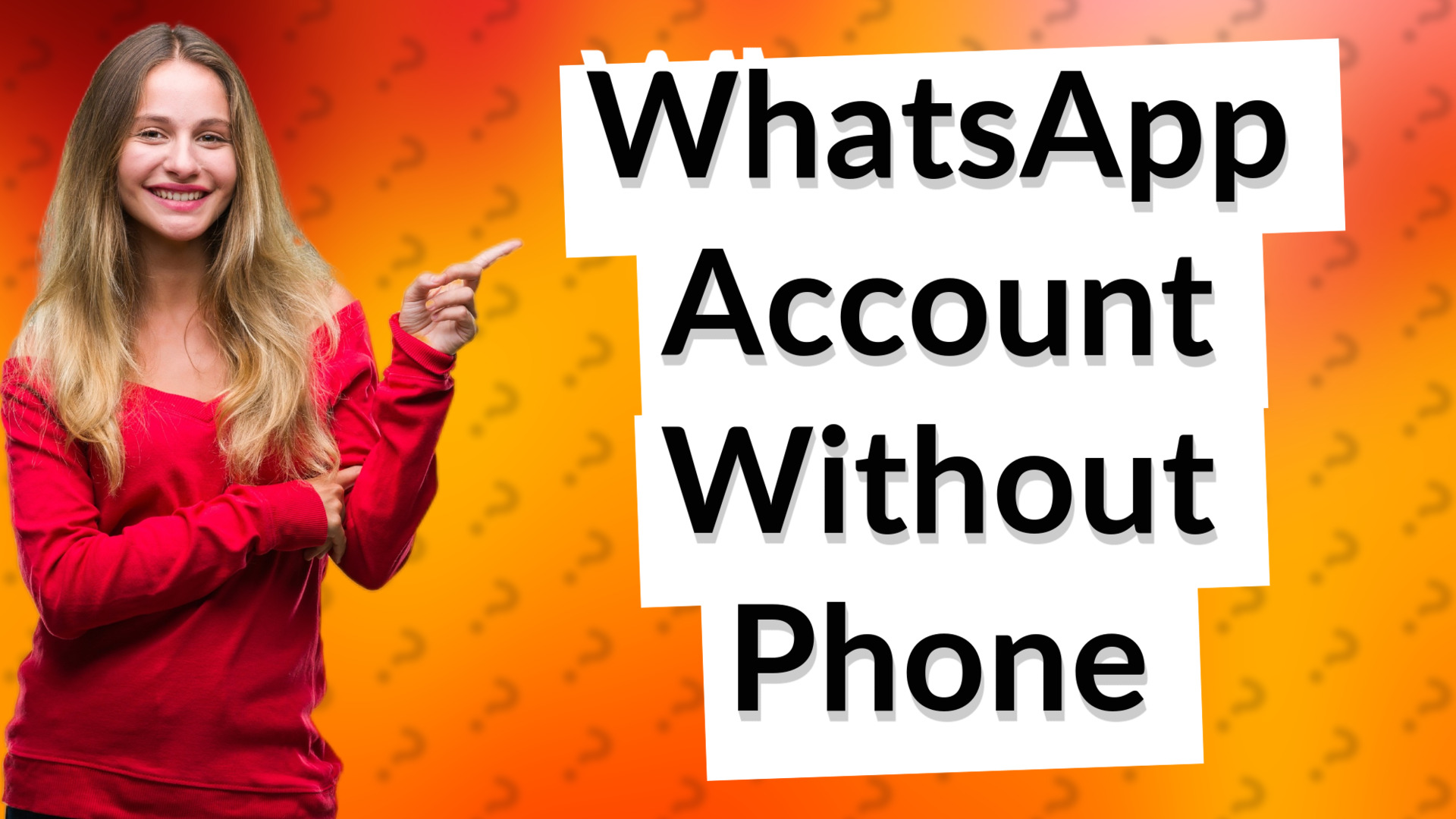 WhatsApp Account Without Phone