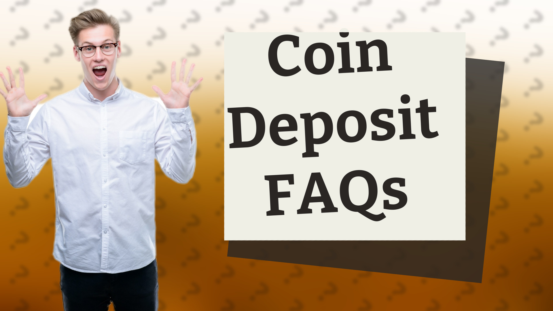 Coin Deposit FAQs