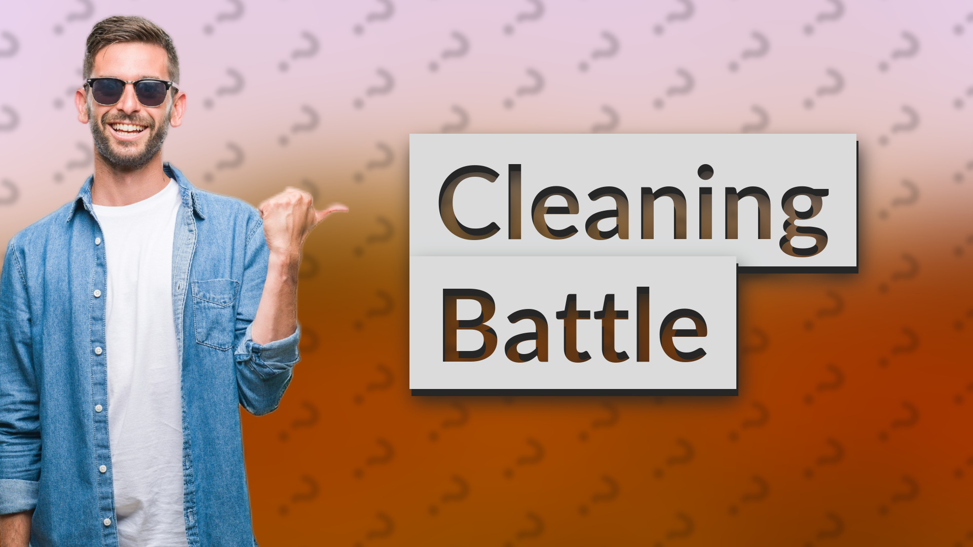 Cleaning Battle
