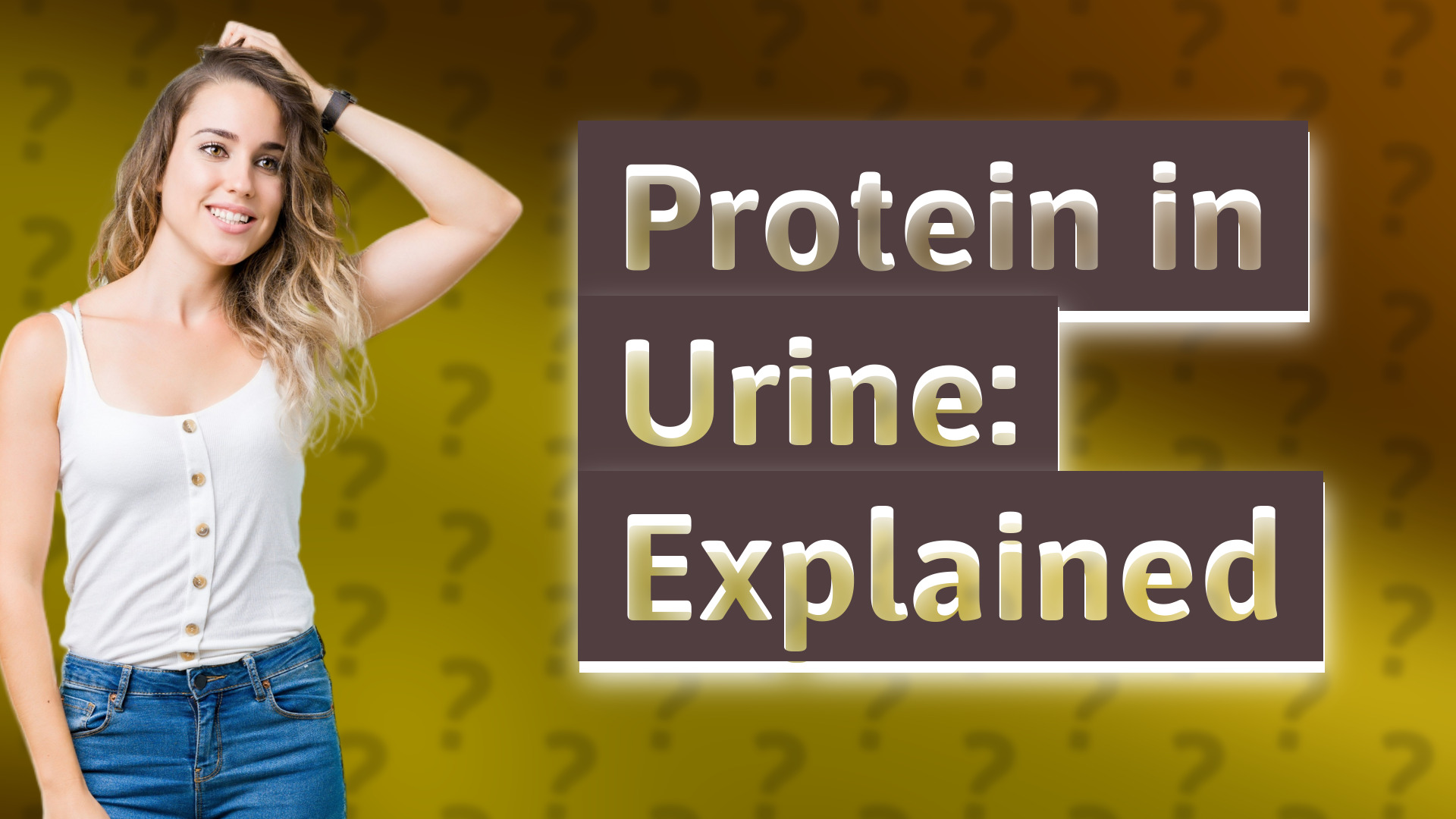 Protein in Urine: Explained