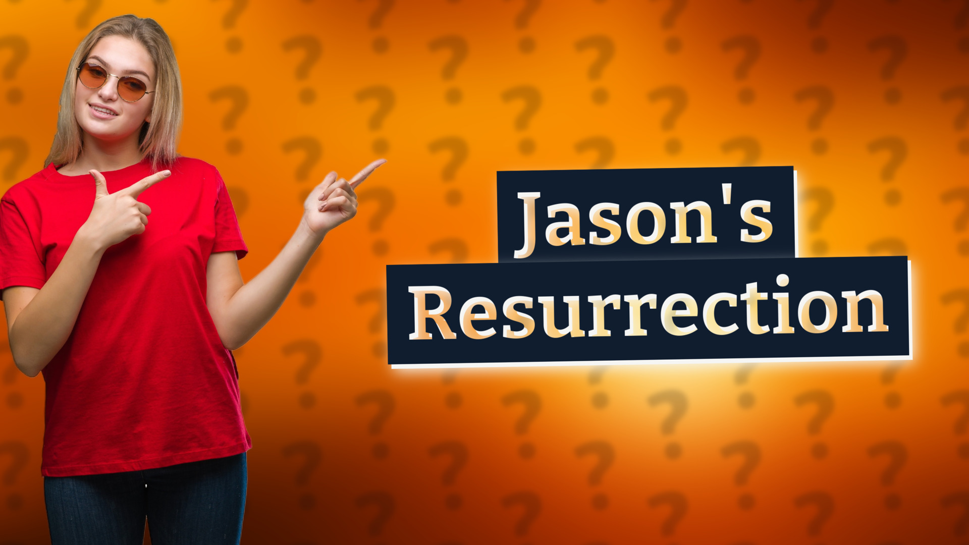 Jason's Resurrection