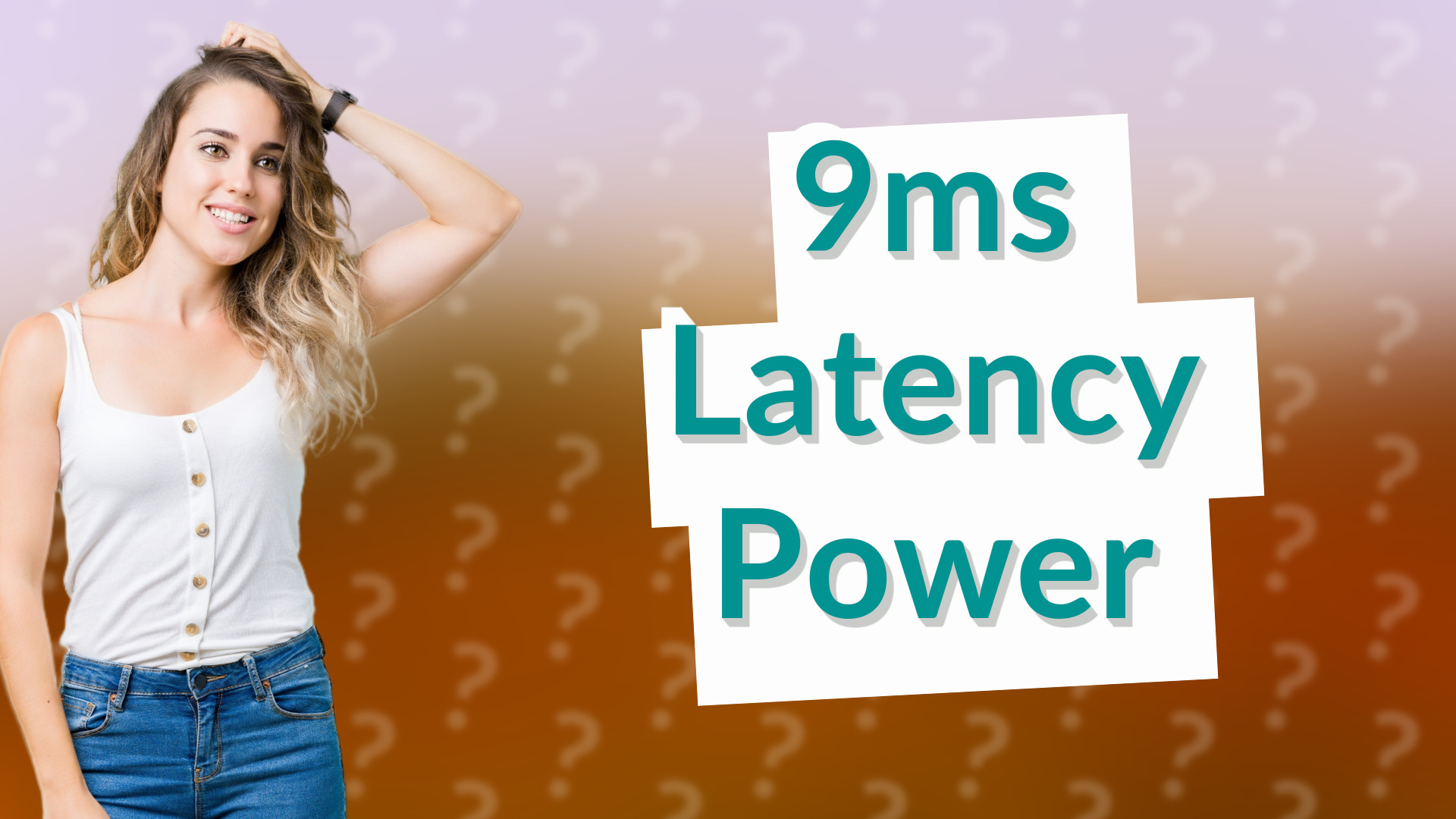 9ms Latency Power