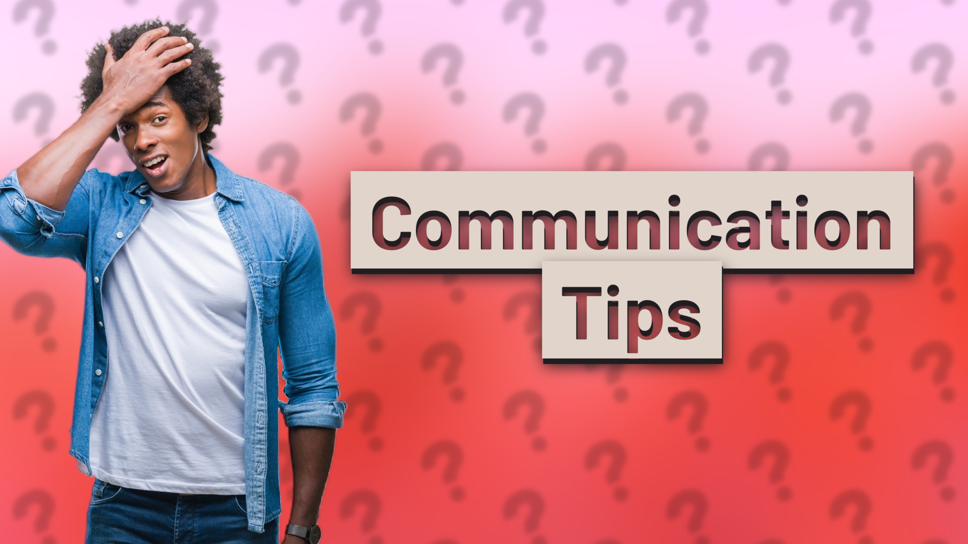 Communication Tips