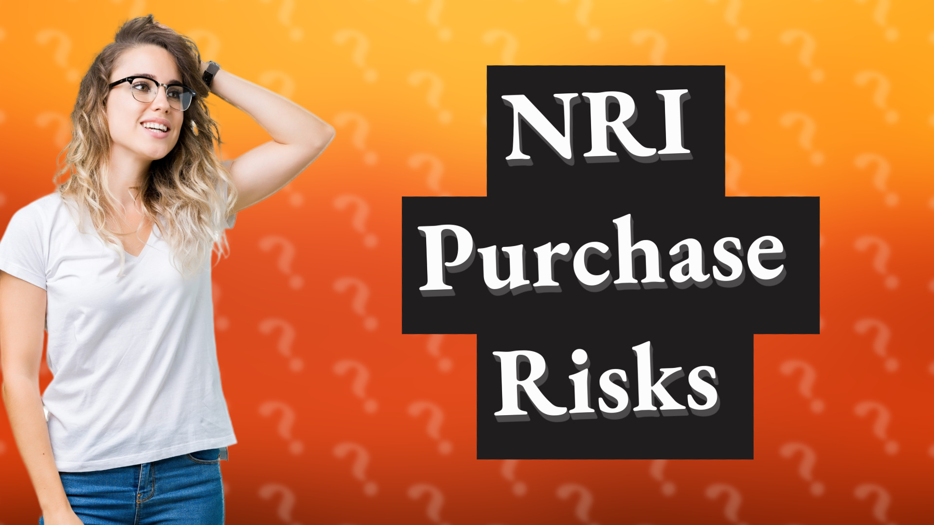 NRI Purchase Risks