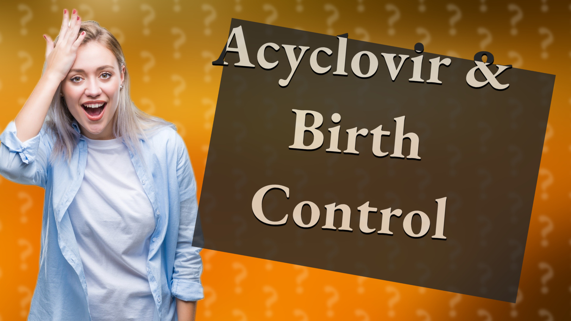 Acyclovir & Birth Control