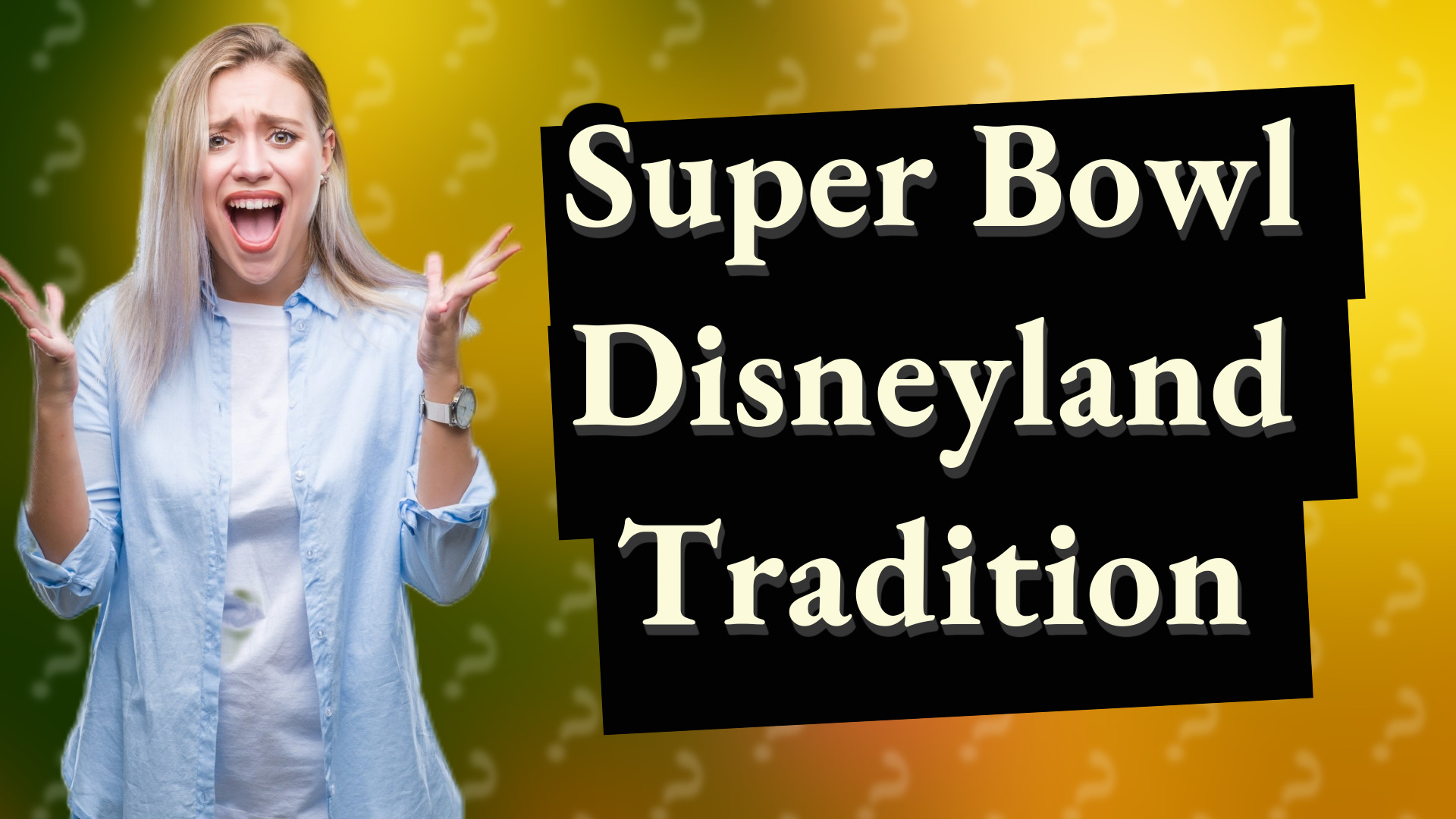 Super Bowl Disneyland Tradition