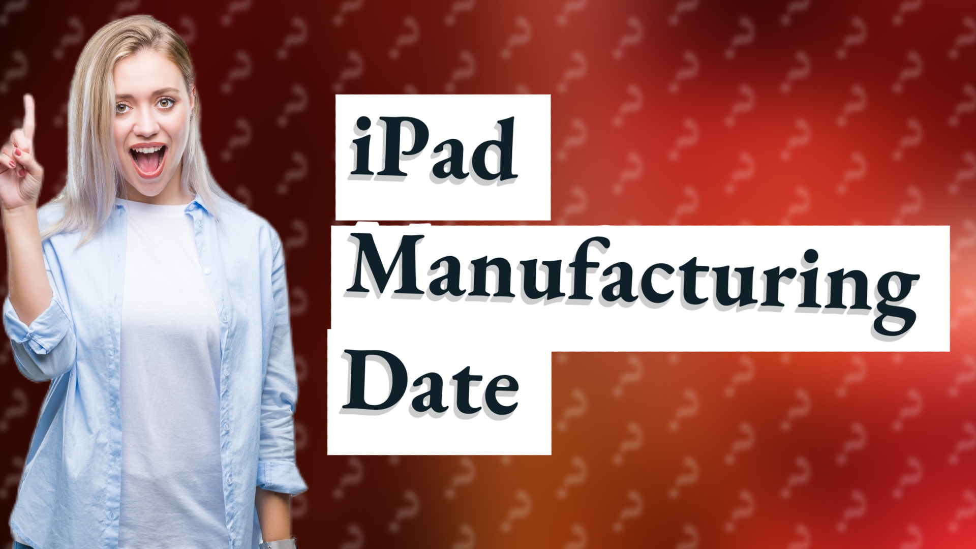 iPad Manufacturing Date