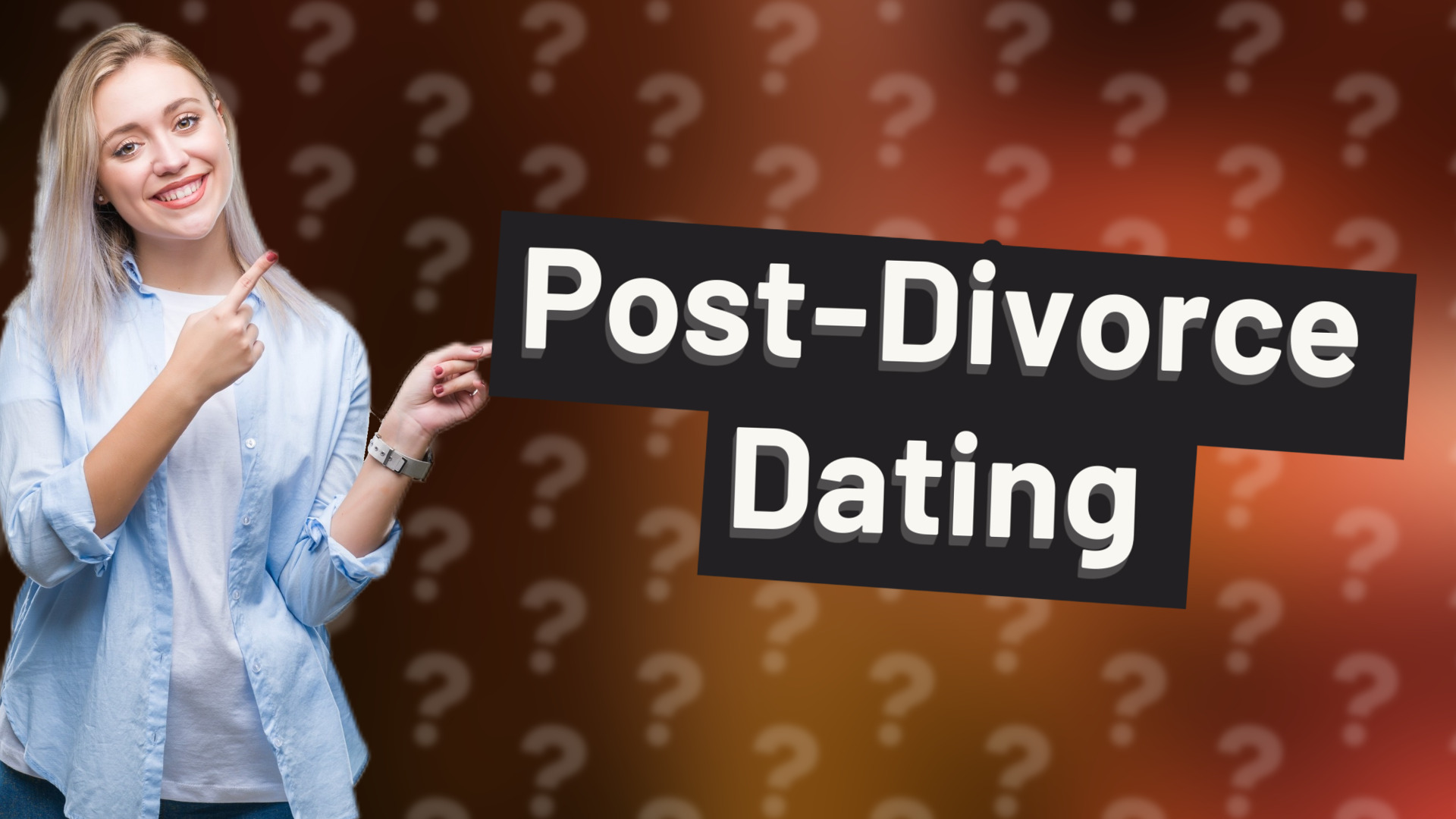 Post-Divorce Dating