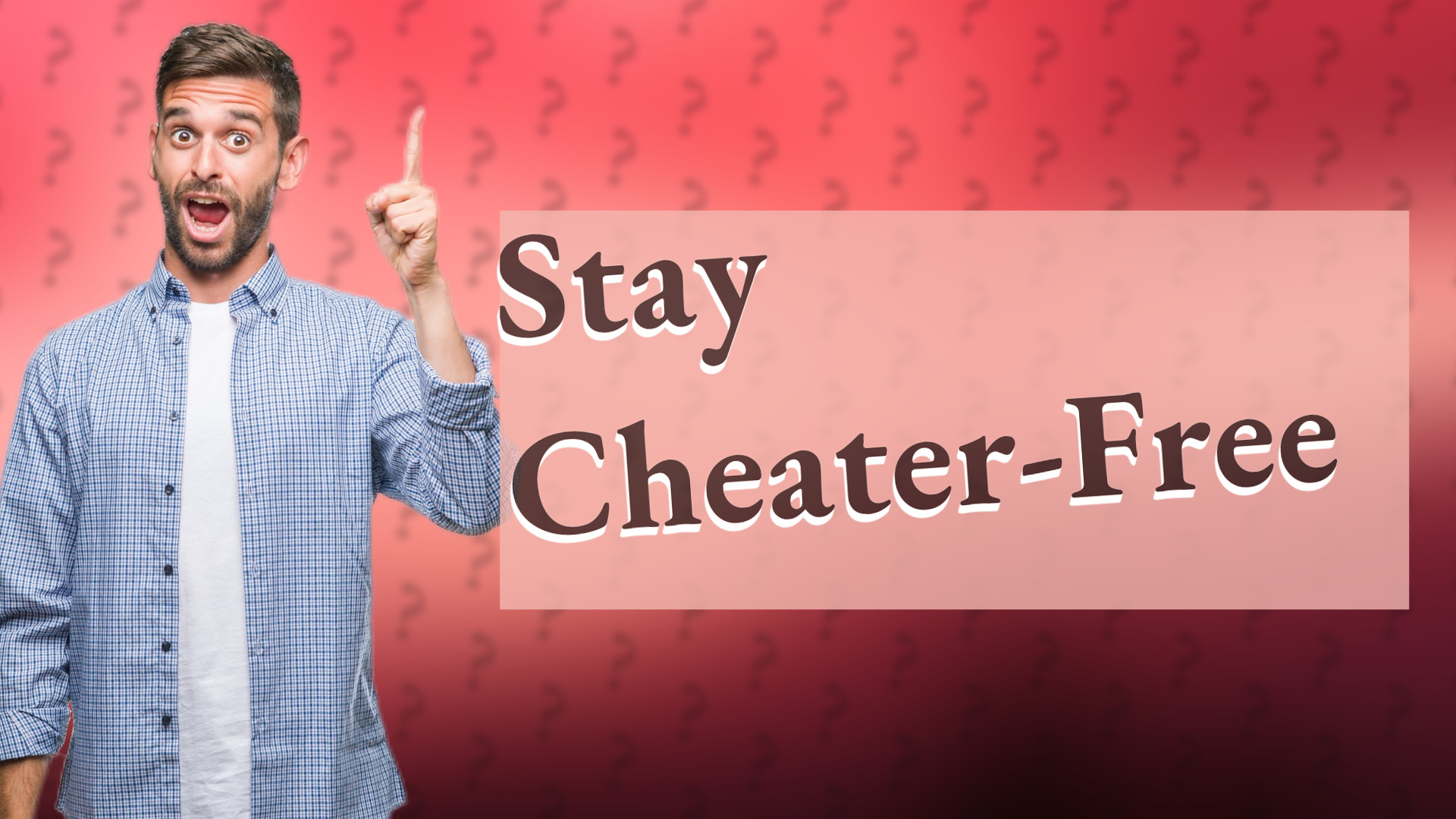 Stay Cheater-Free