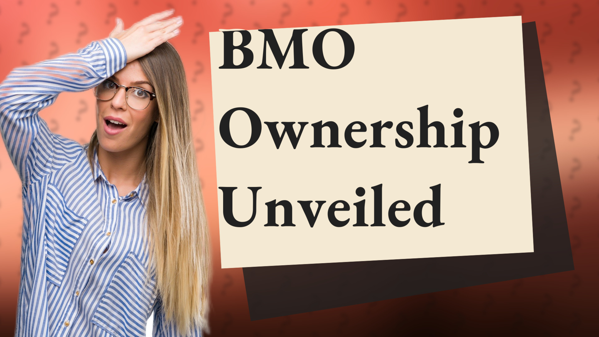BMO Ownership Unveiled