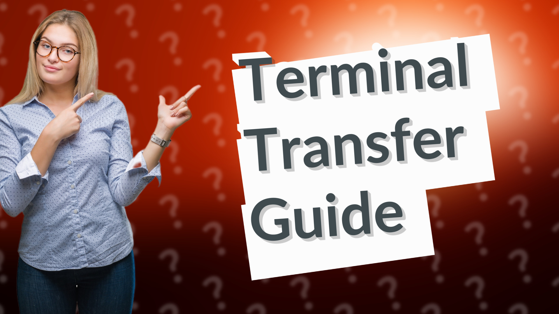 Terminal Transfer Guide