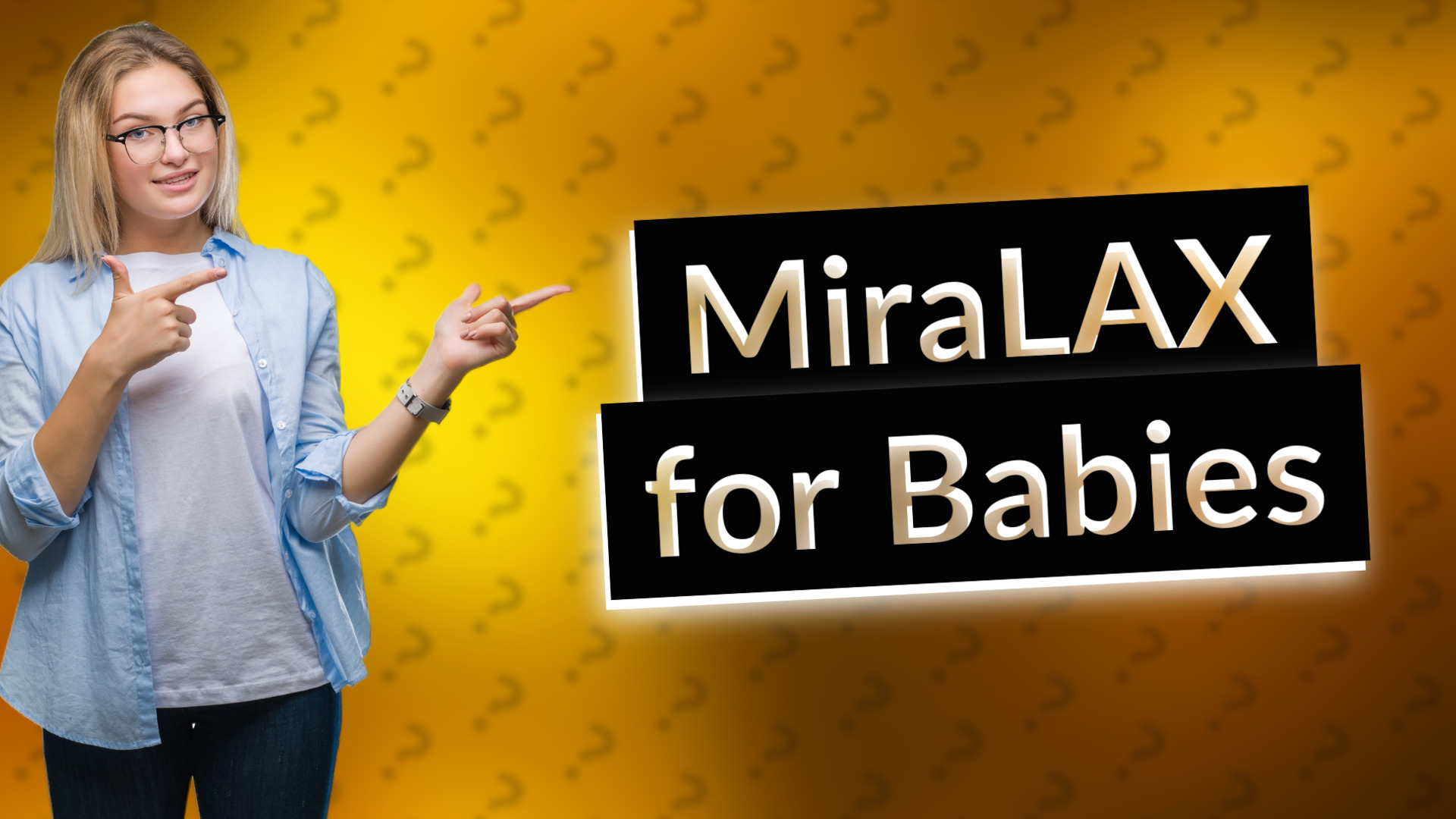 MiraLAX for Babies