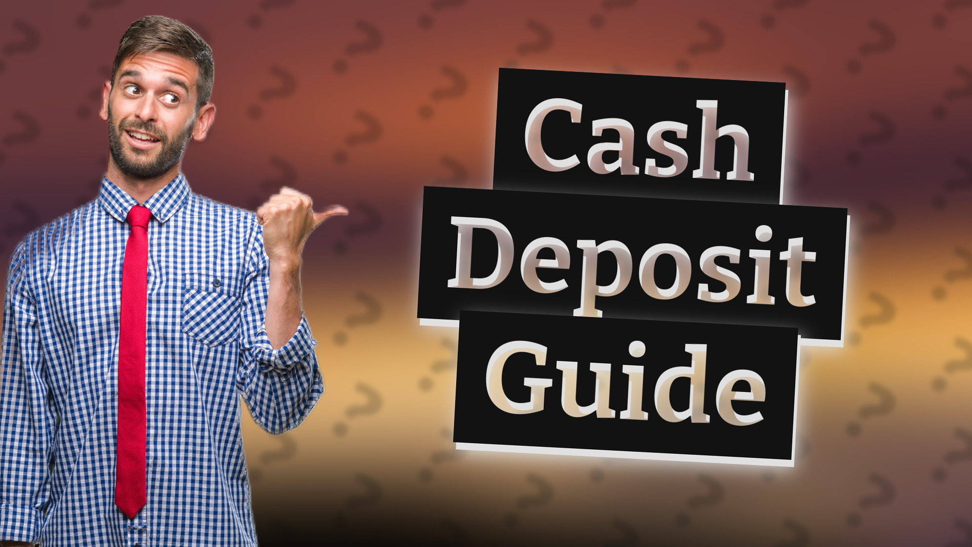 Cash Deposit Guide