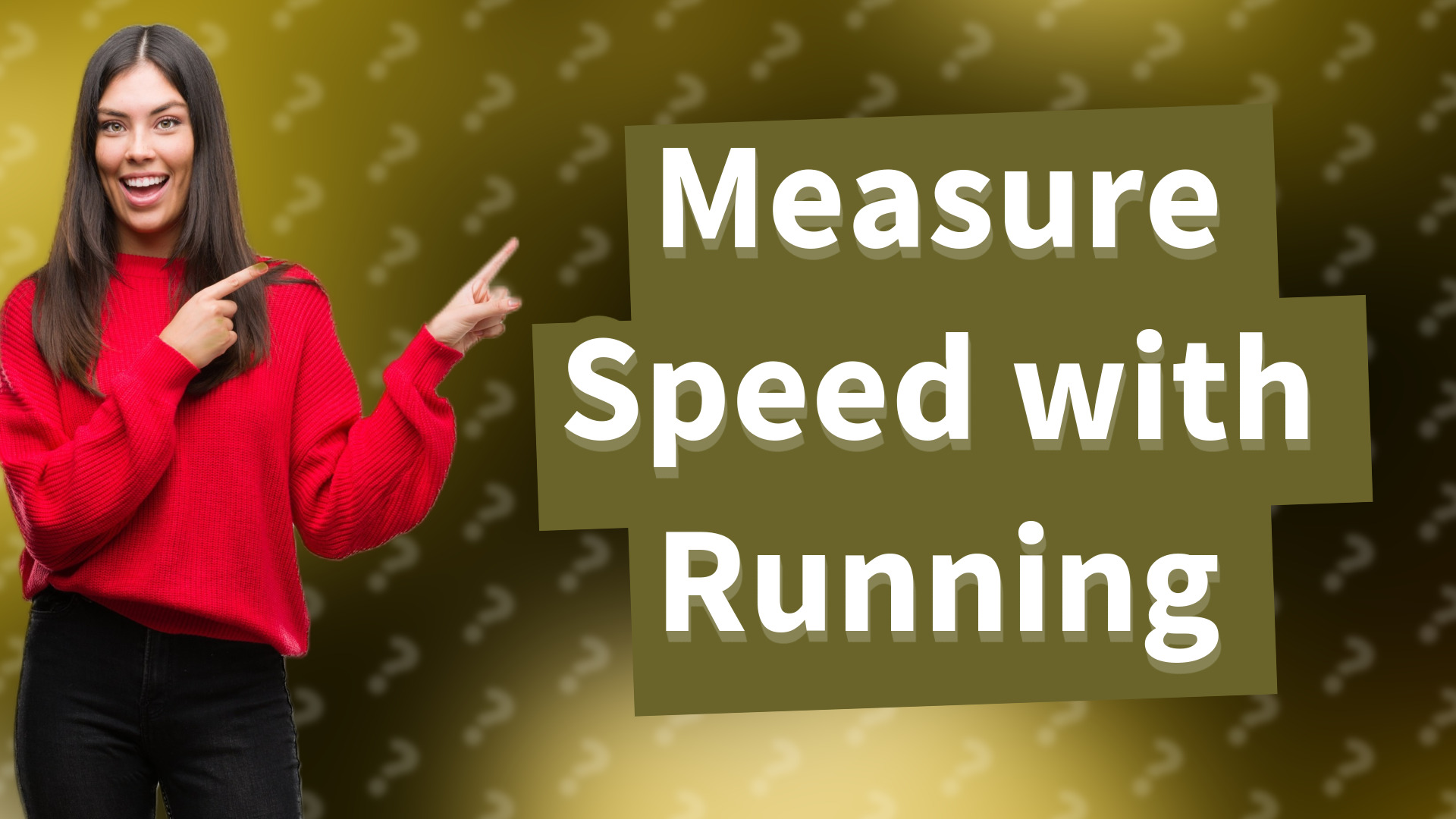 Measure Speed with Running