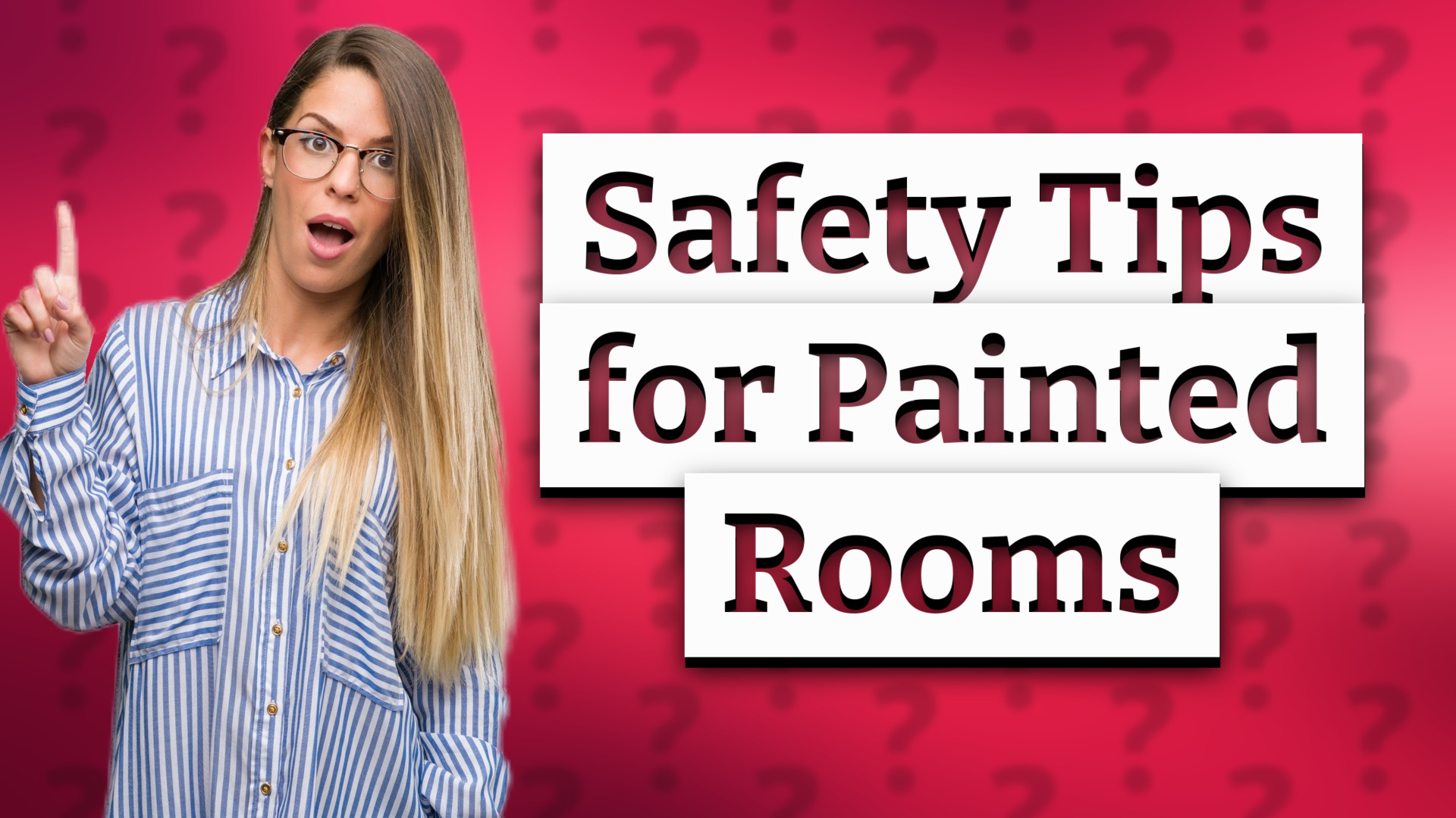 Safety Tips for Painted Rooms