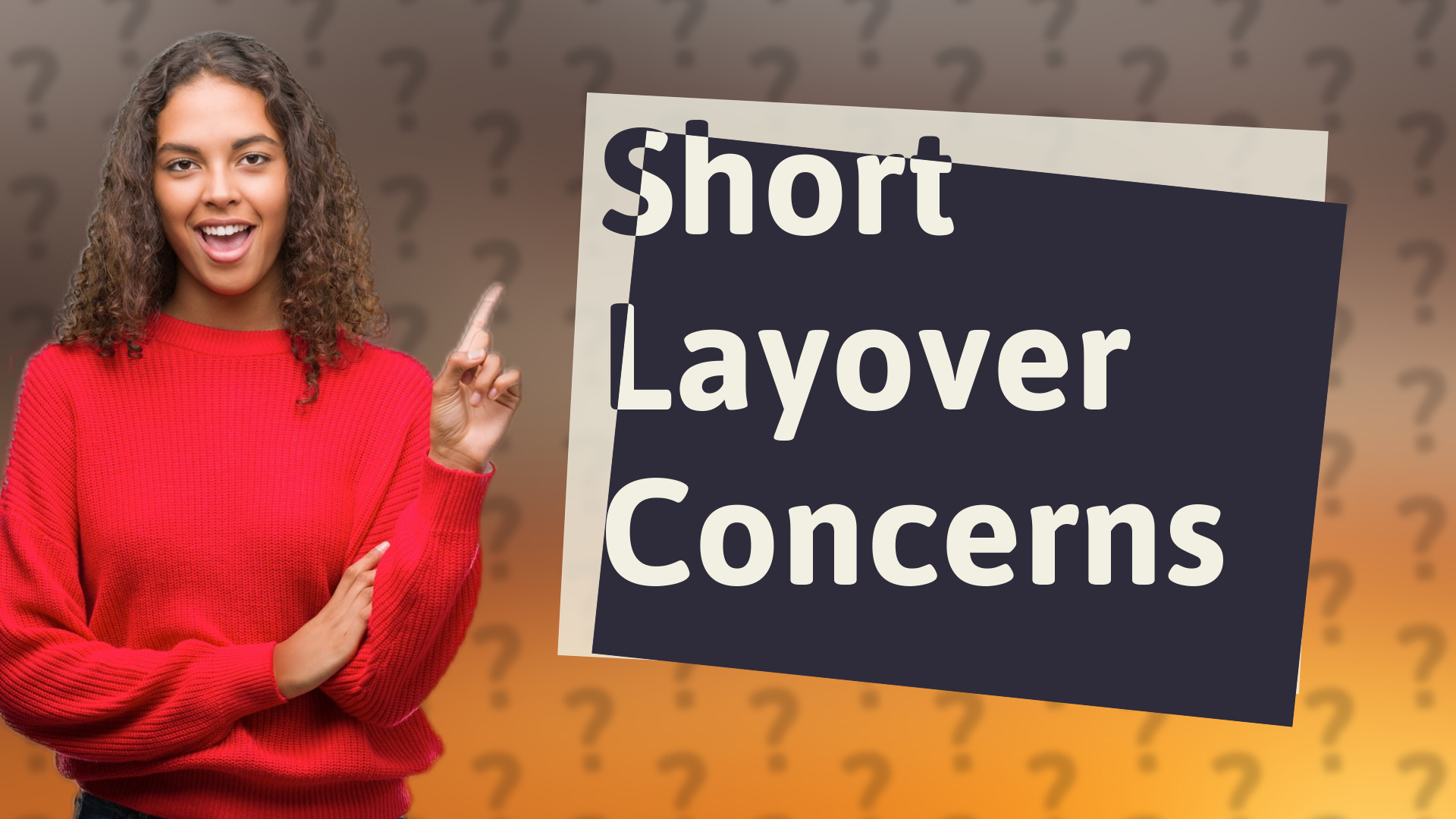 Short Layover Concerns