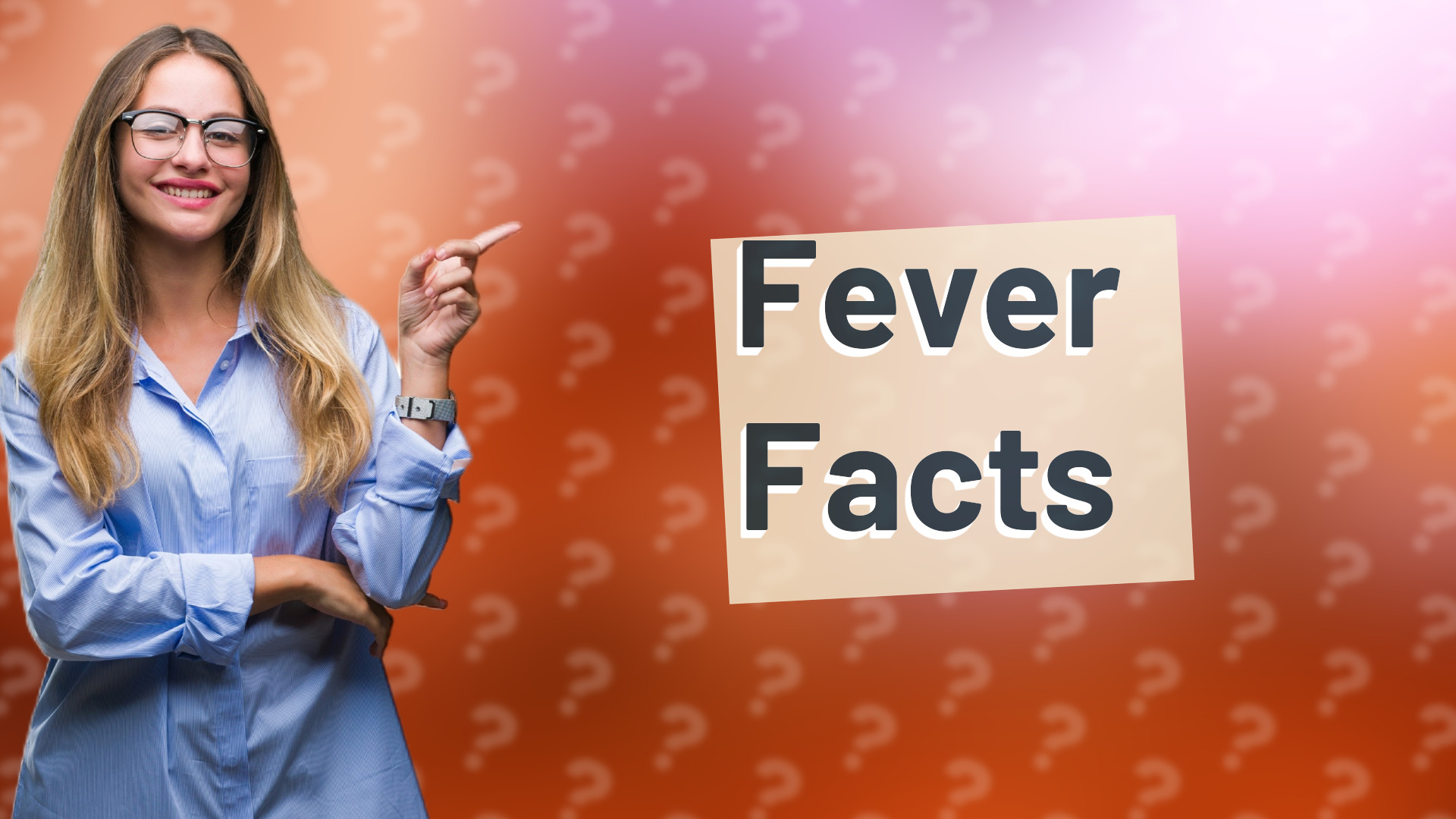 Fever Facts