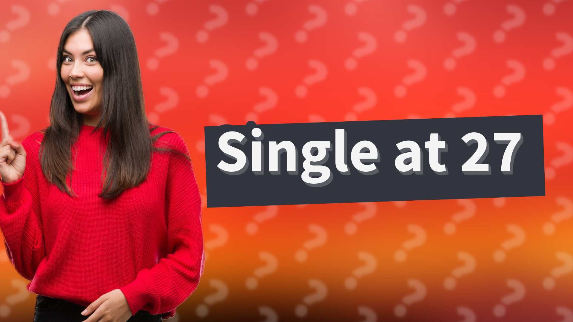Single at 27