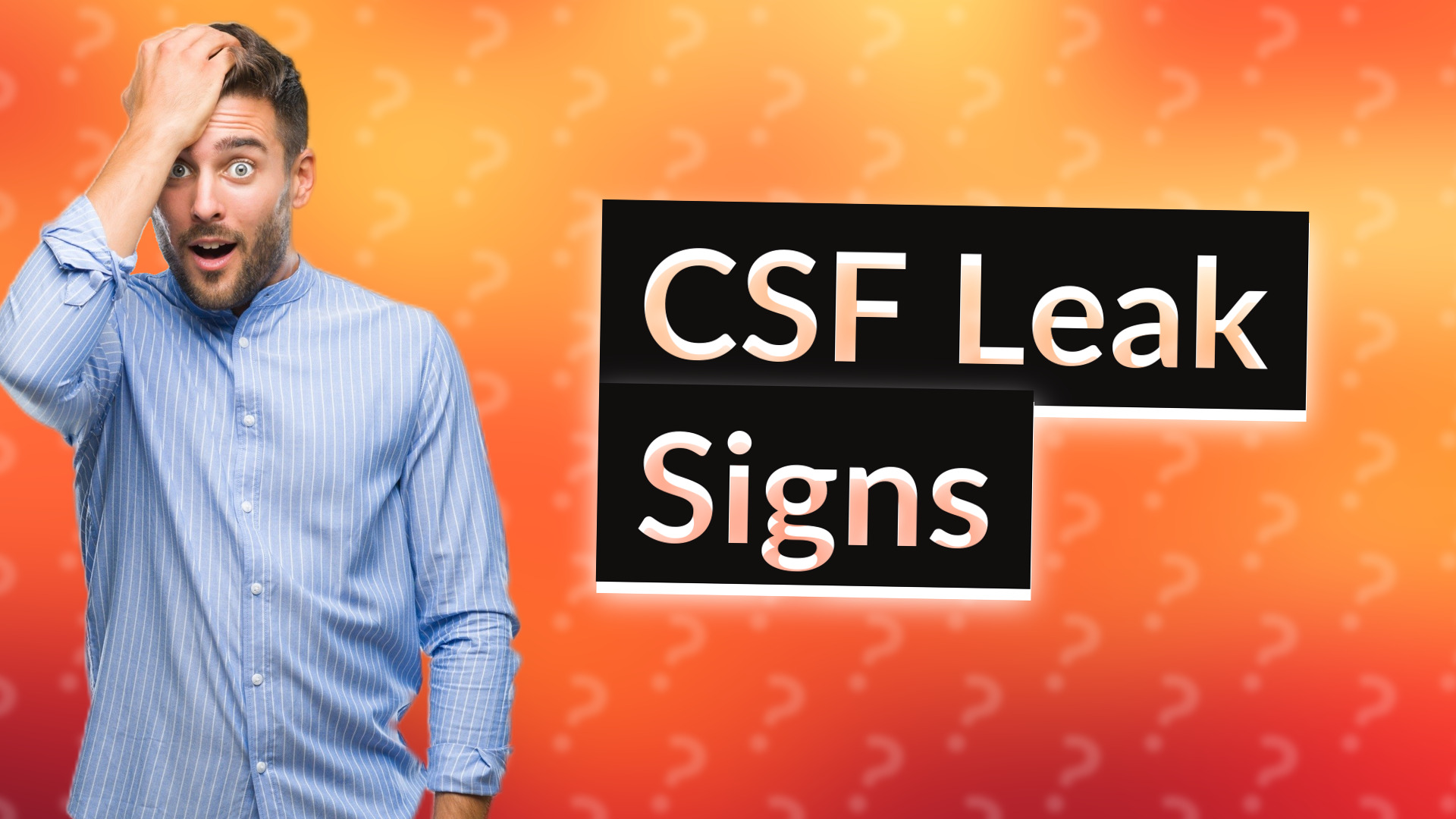CSF Leak Signs