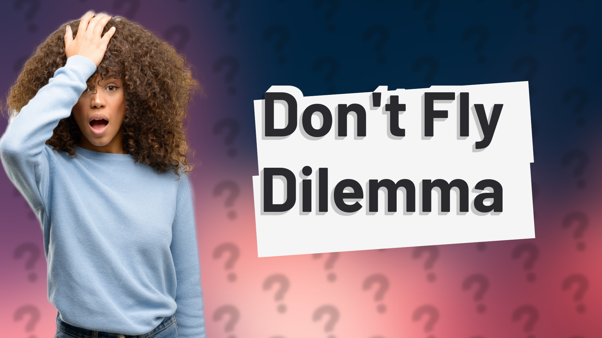 Don't Fly Dilemma