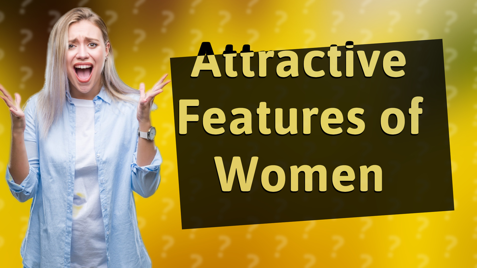 Attractive Features of Women