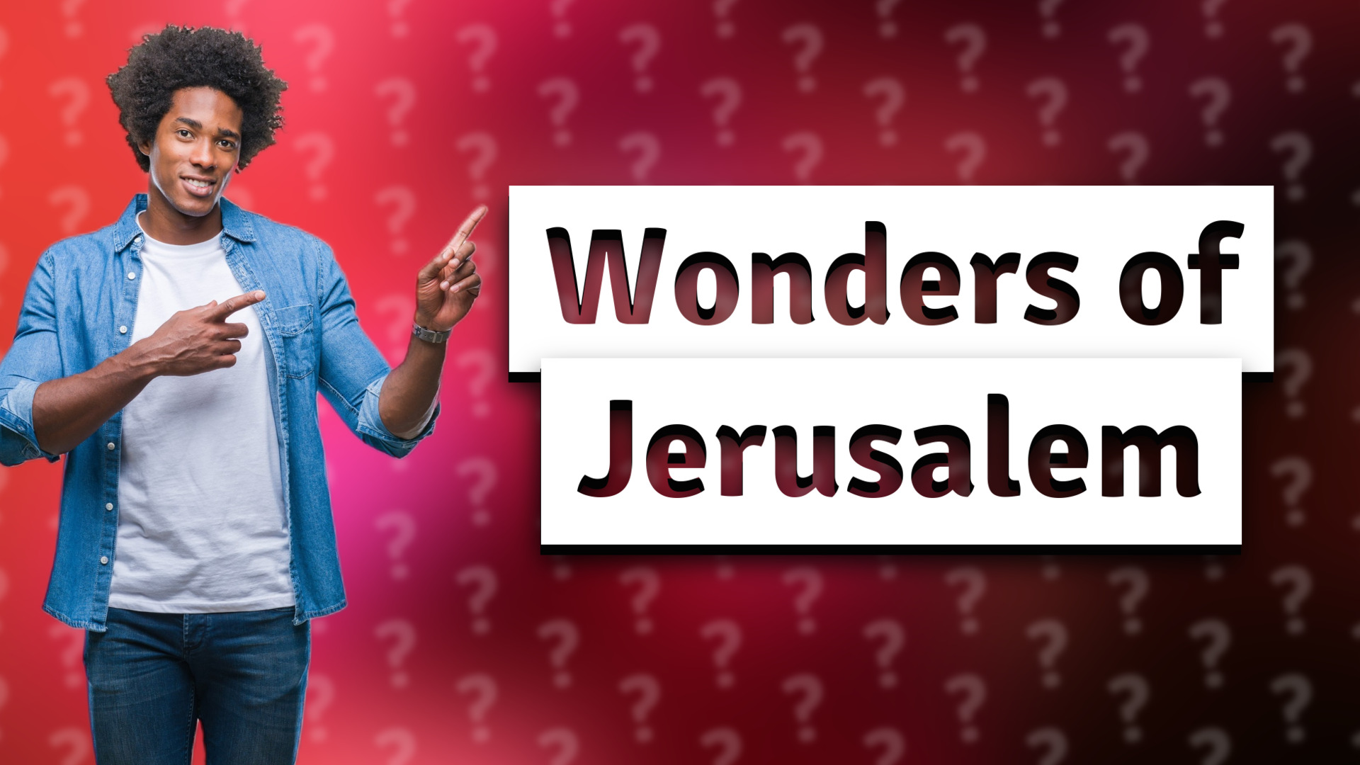 Wonders of Jerusalem