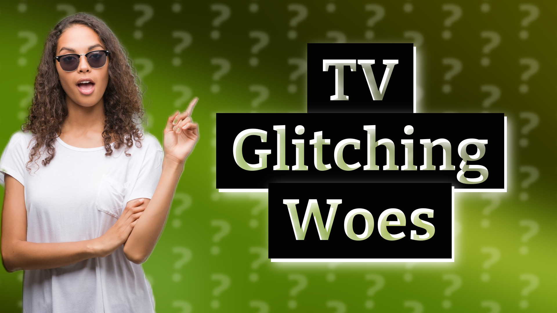 TV Glitching Woes