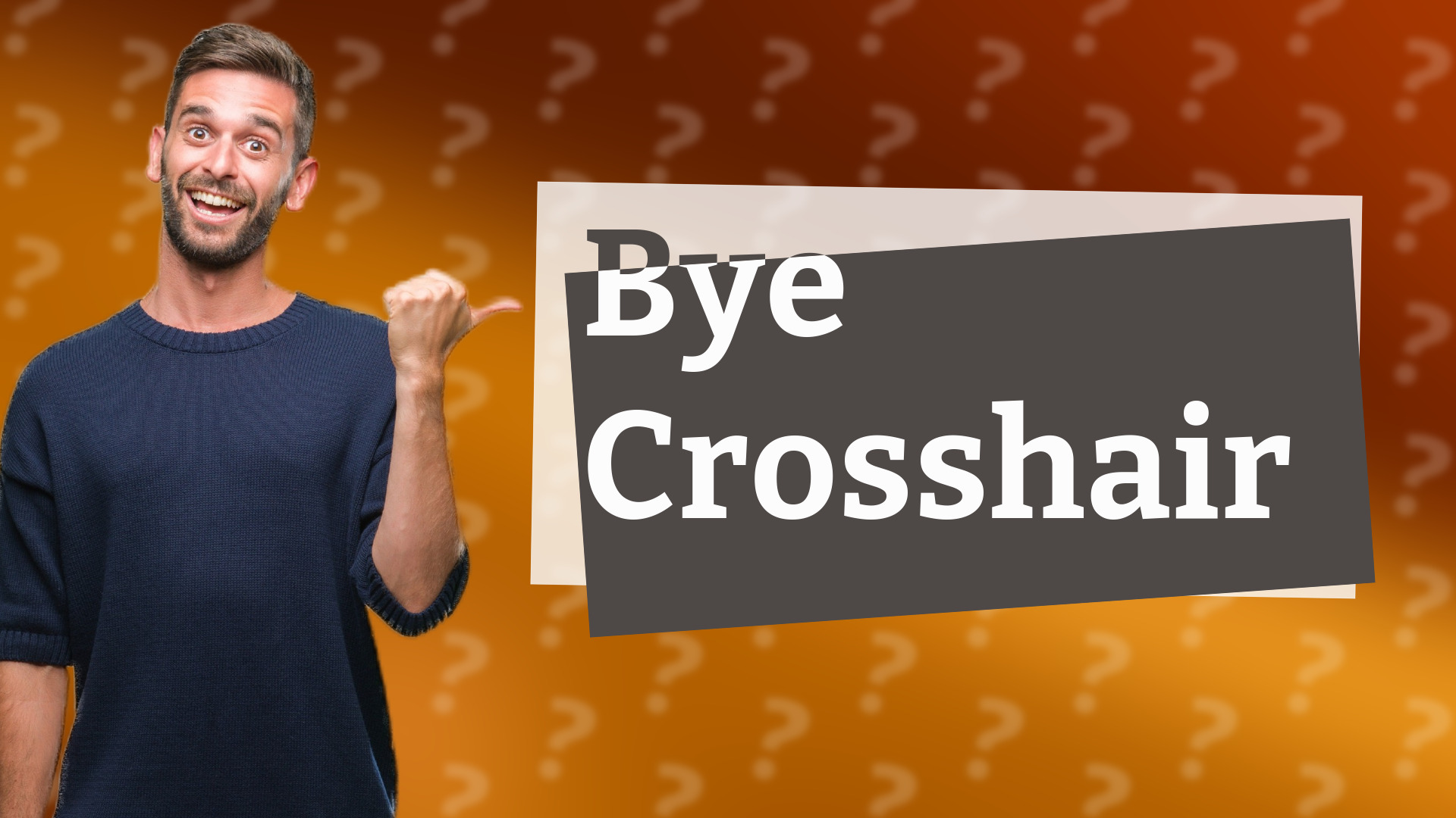 Bye Crosshair