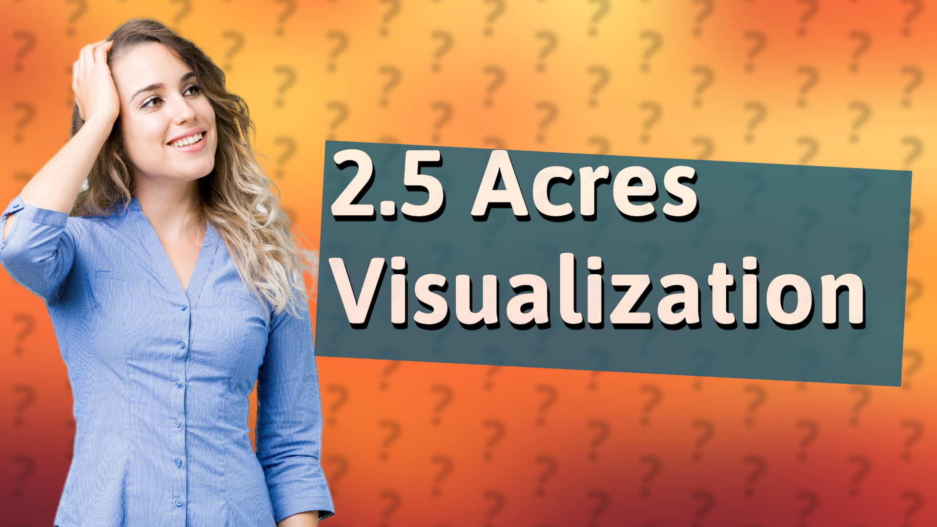 2.5 Acres Visualization