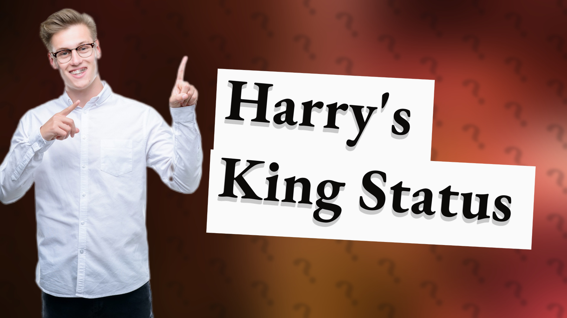 Harry's King Status