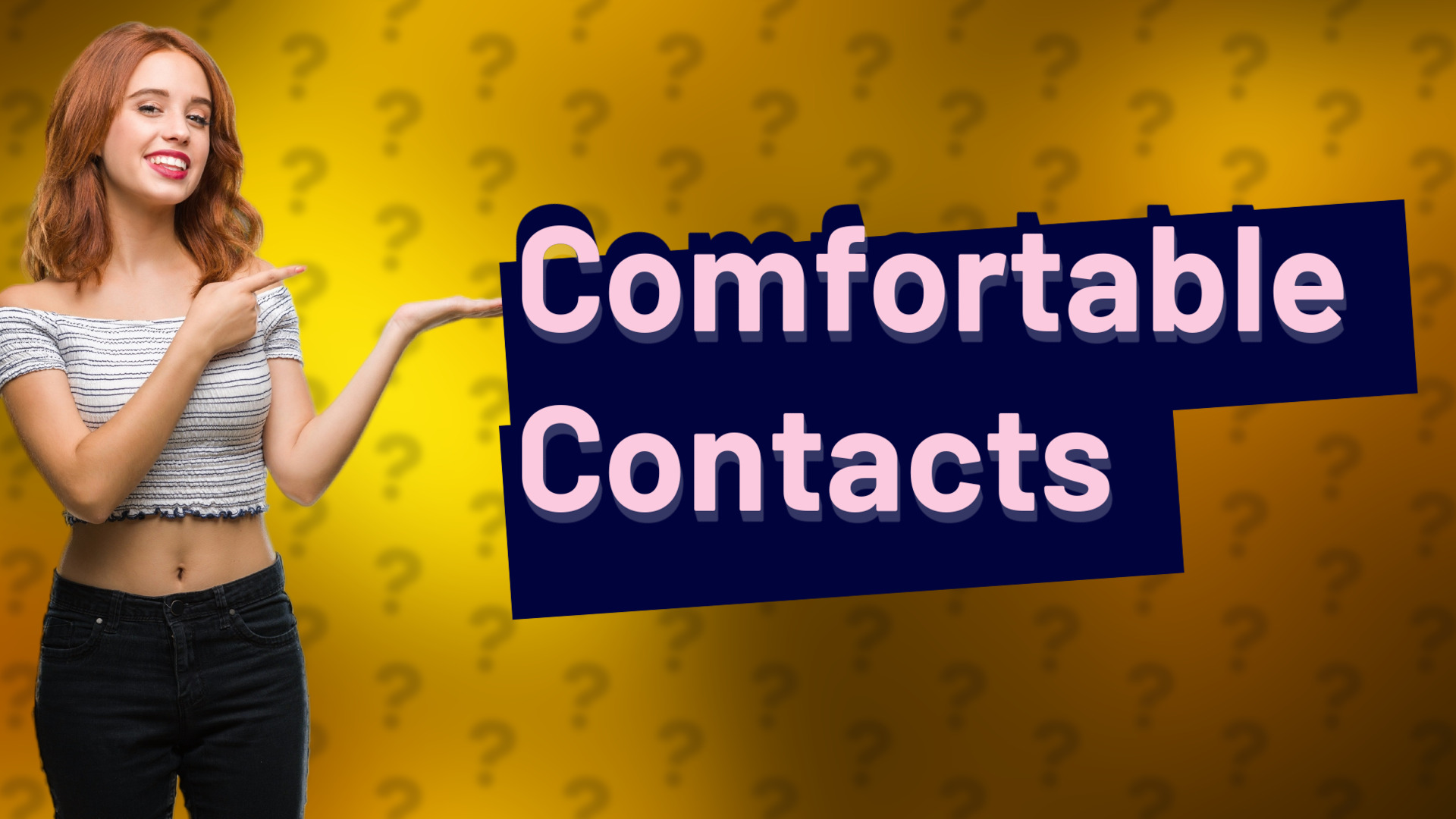 Comfortable Contacts