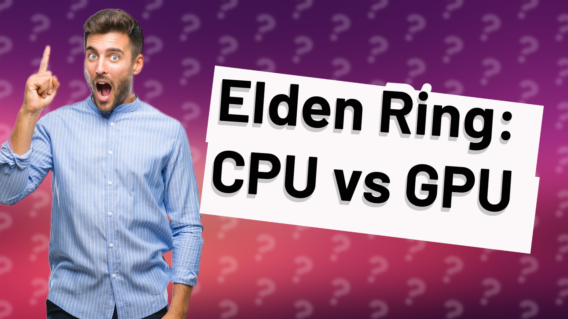 Elden Ring: CPU vs GPU