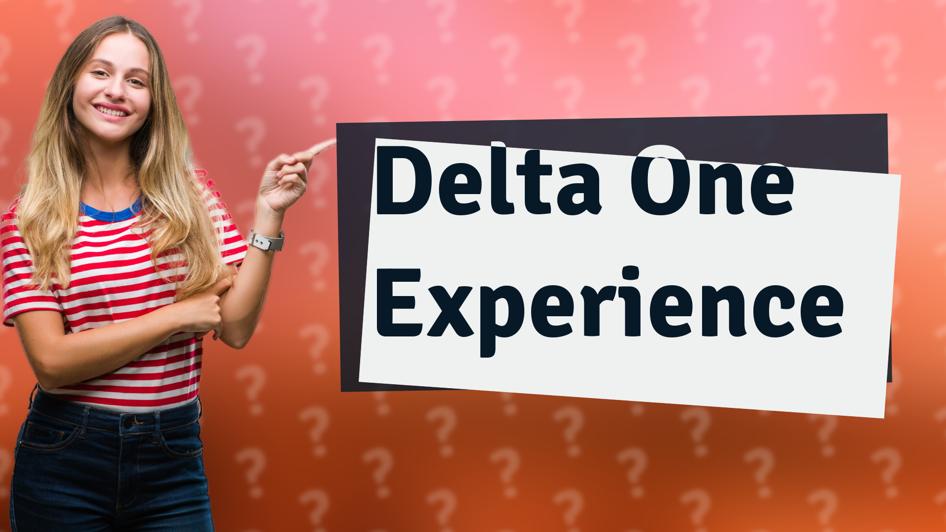 Delta One Experience