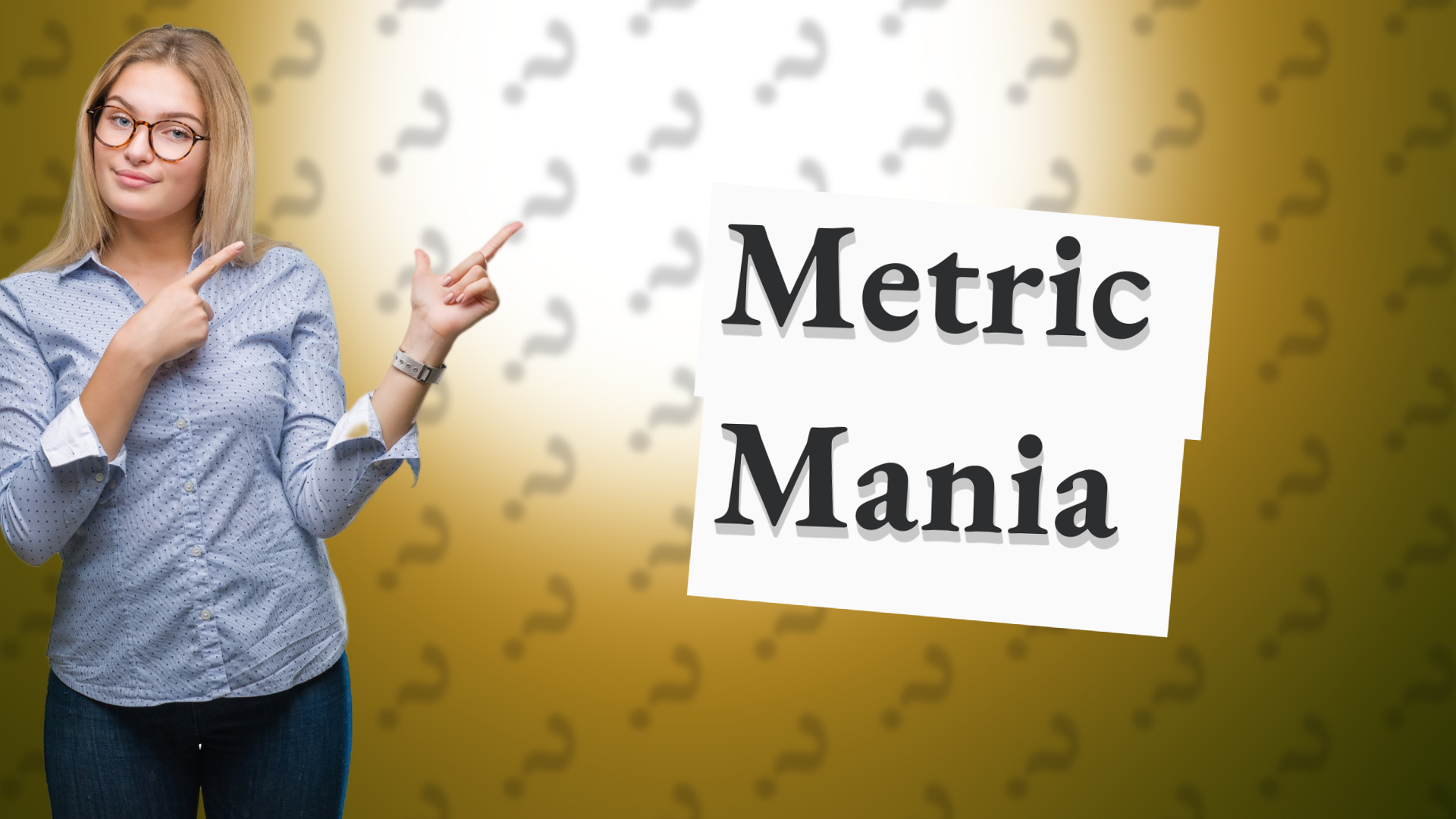 Metric Mania