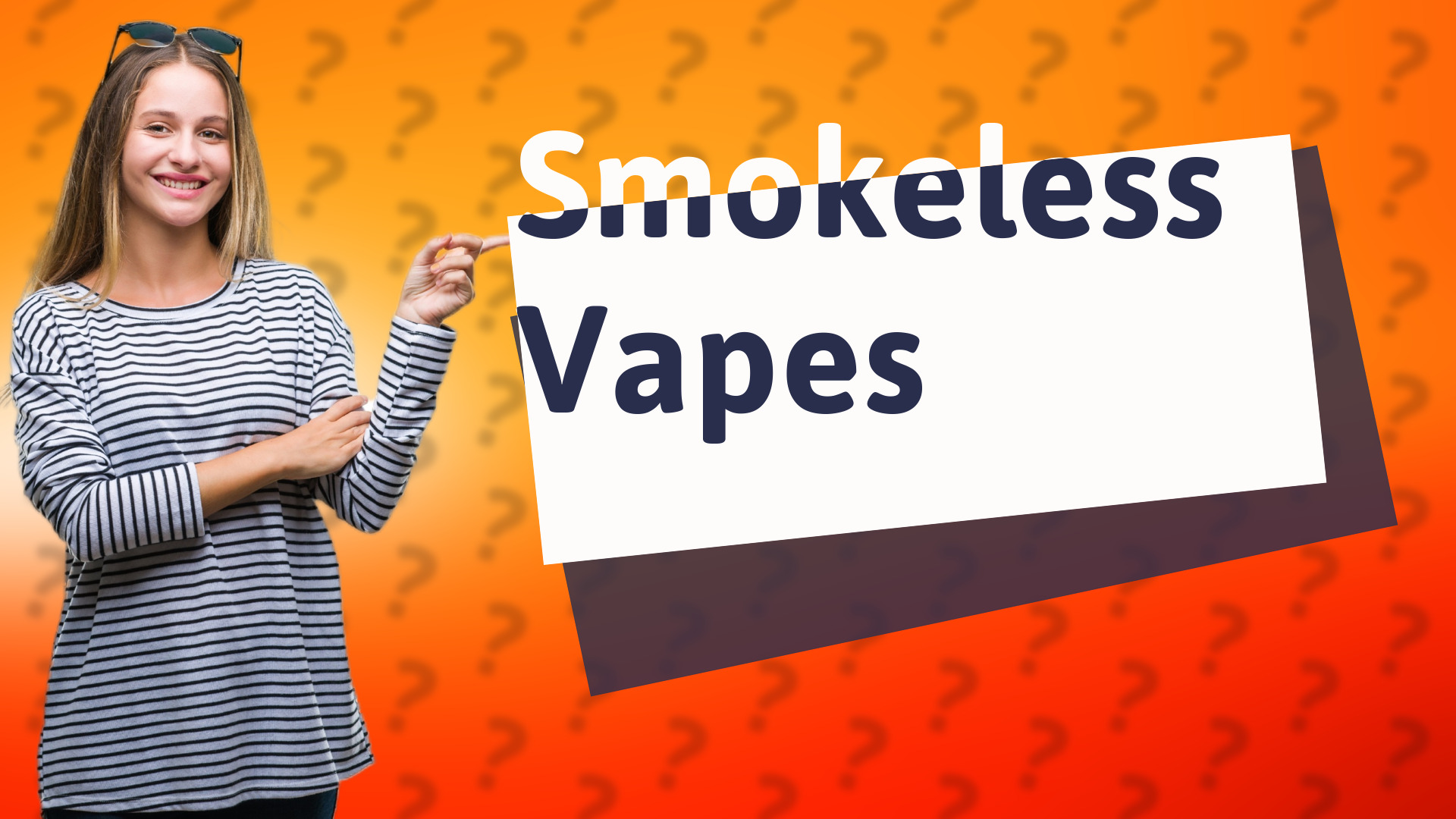 Smokeless Vapes