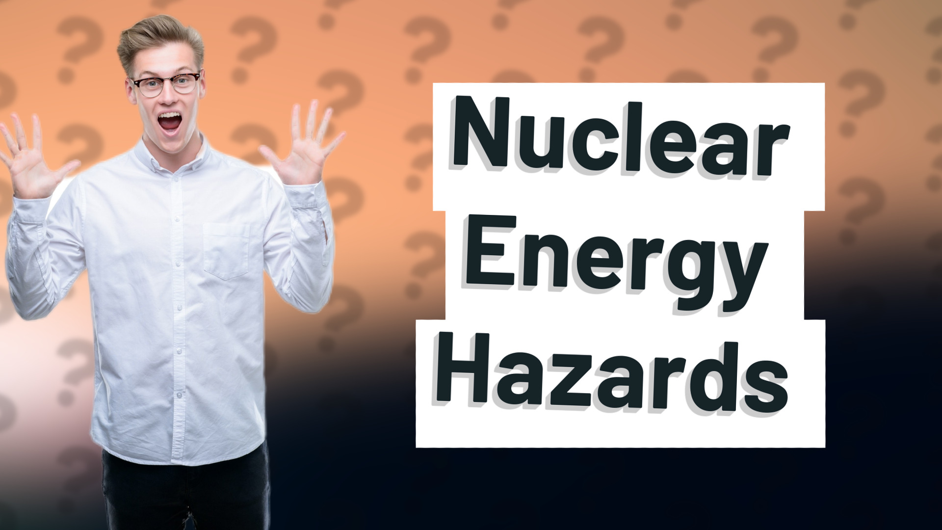 Nuclear Energy Hazards
