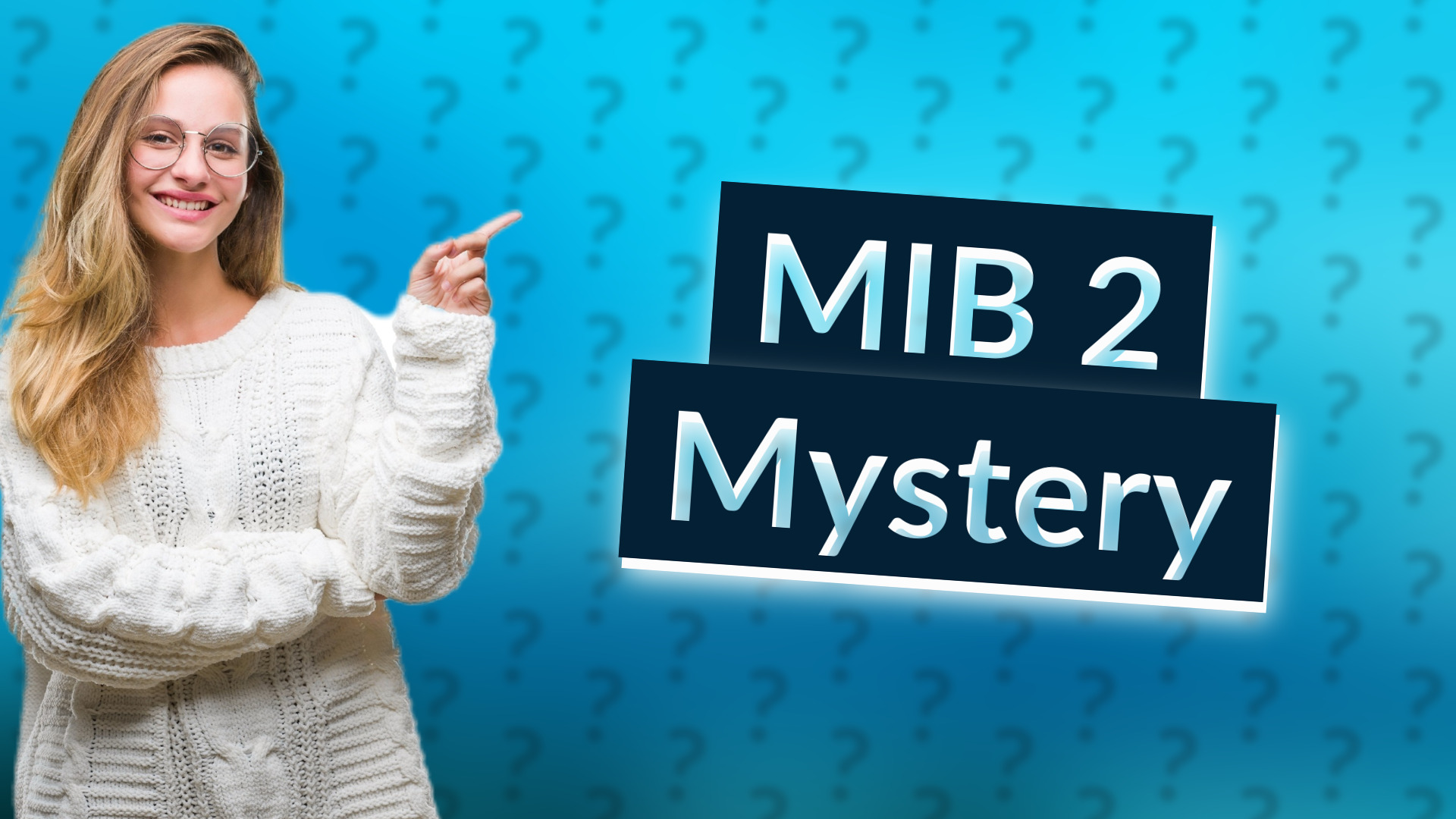 MIB 2 Mystery