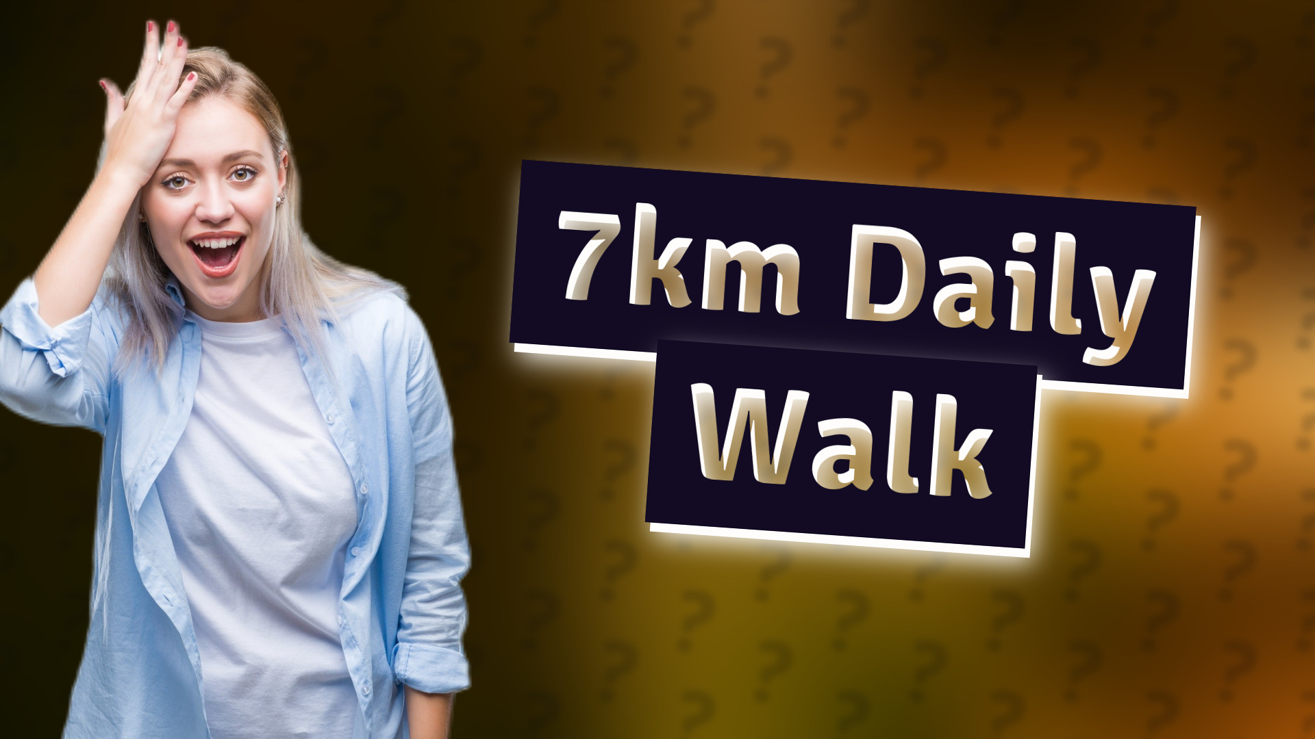 7km Daily Walk
