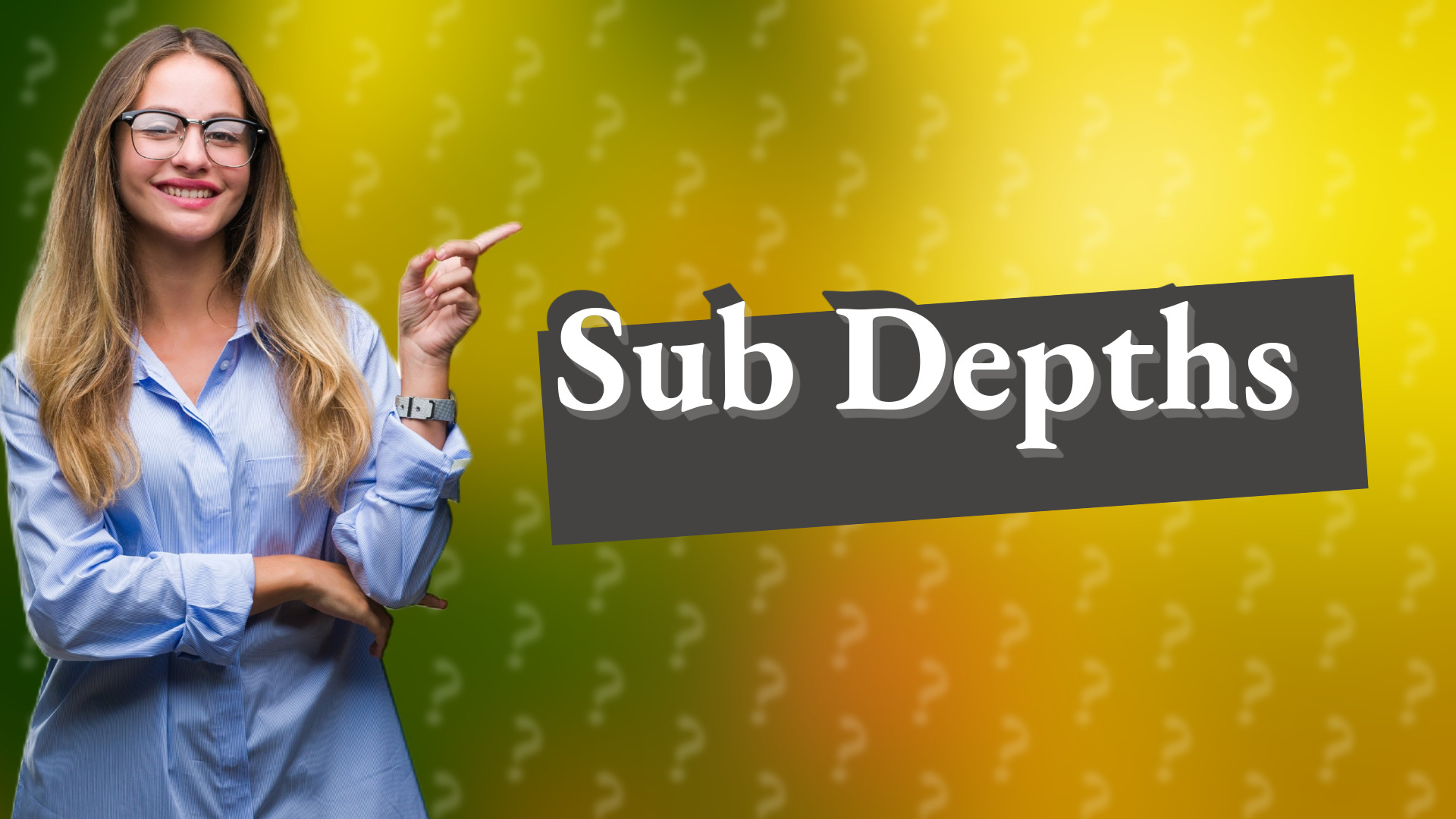 Sub Depths