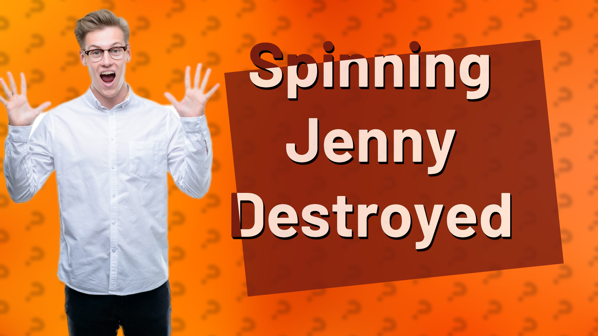 Spinning Jenny Destroyed