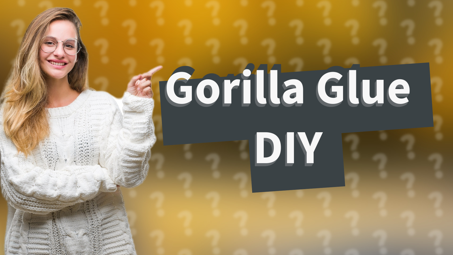 Gorilla Glue DIY