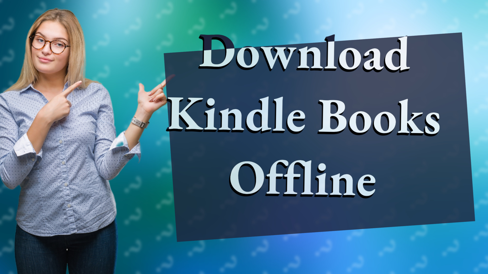 Download Kindle Books Offline