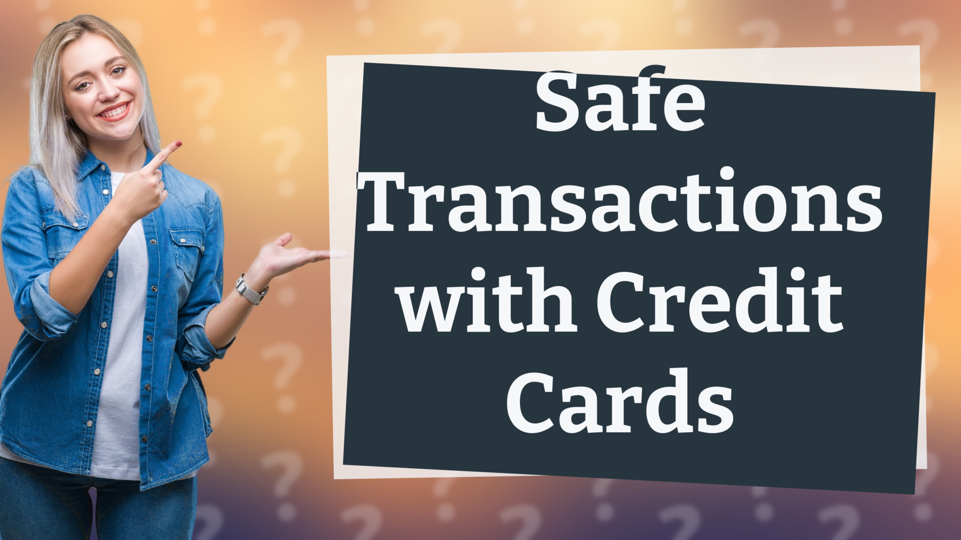 Safe Transactions with Credit Cards