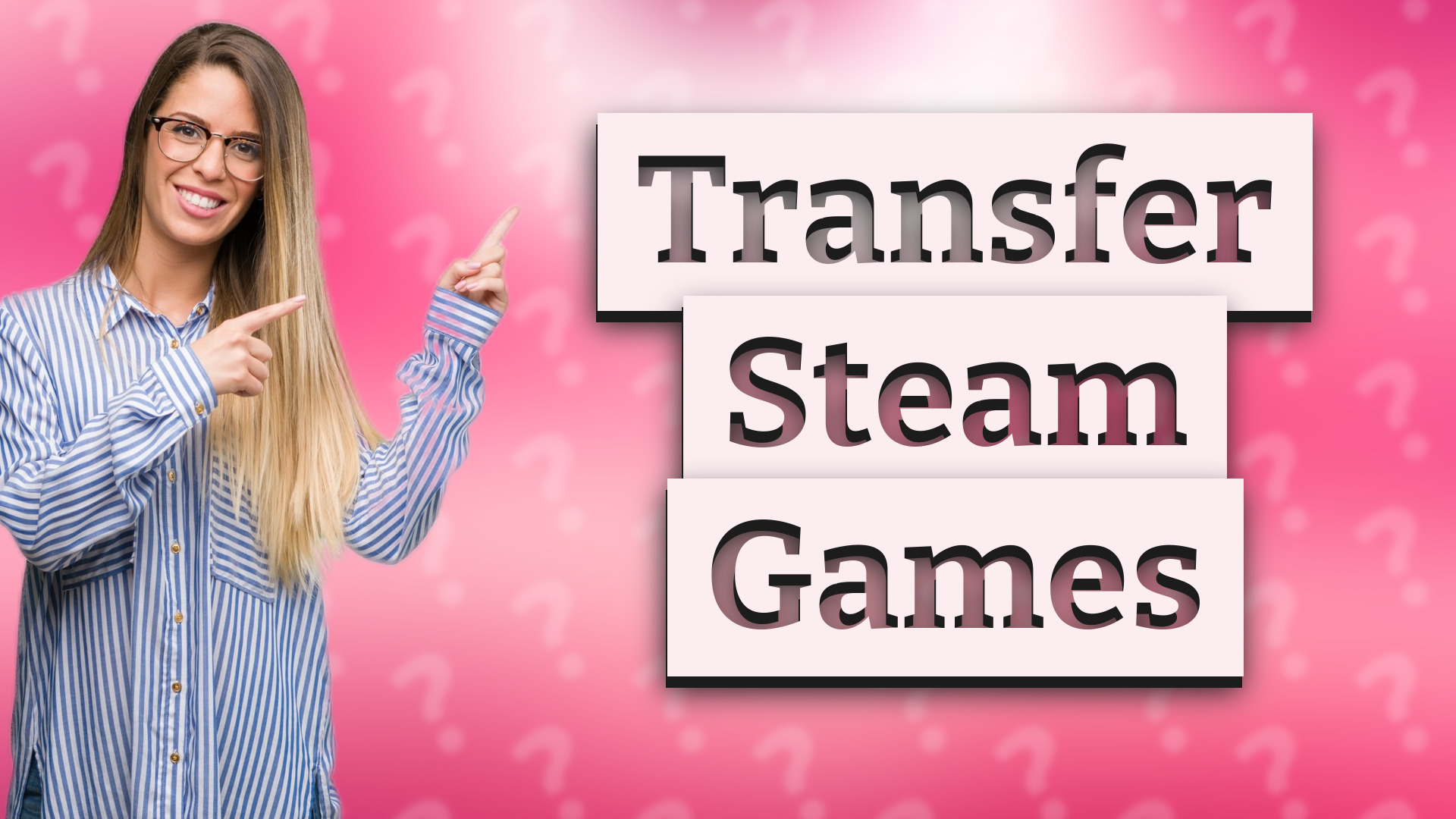 Transfer Steam Games
