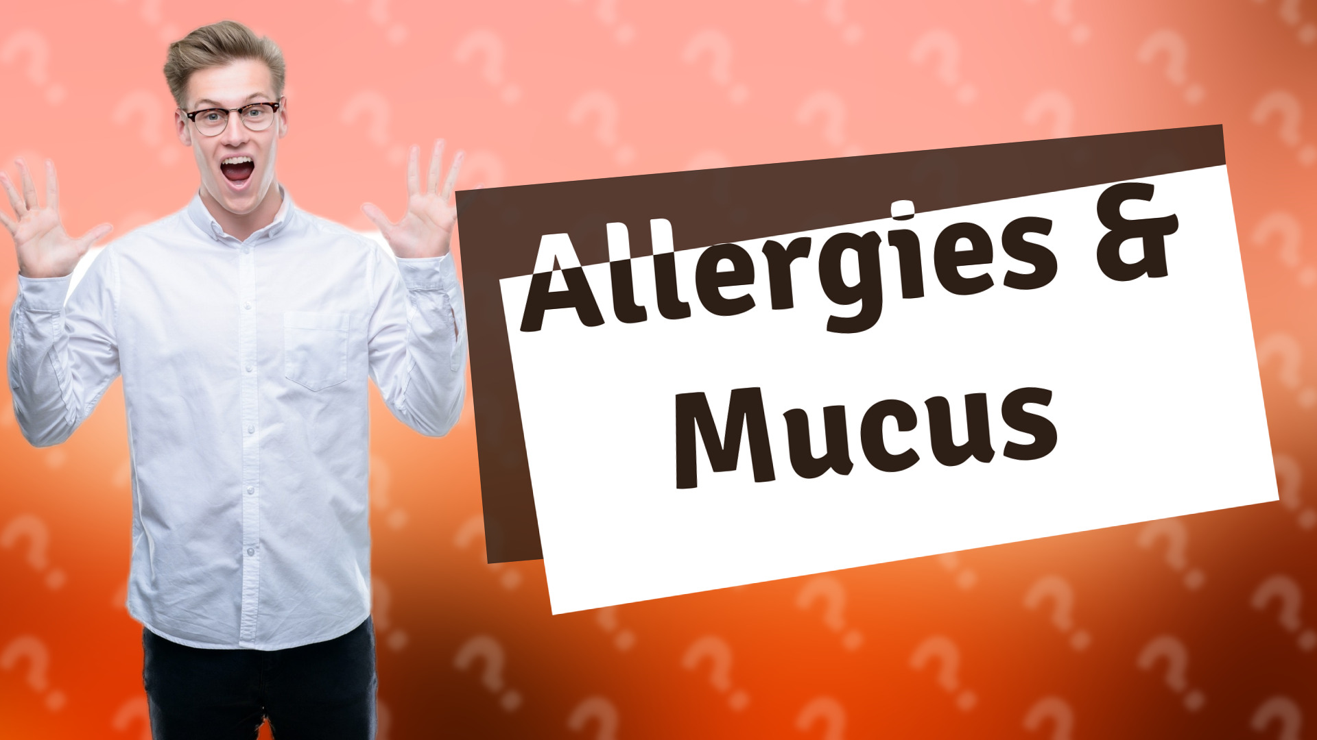 Allergies & Mucus