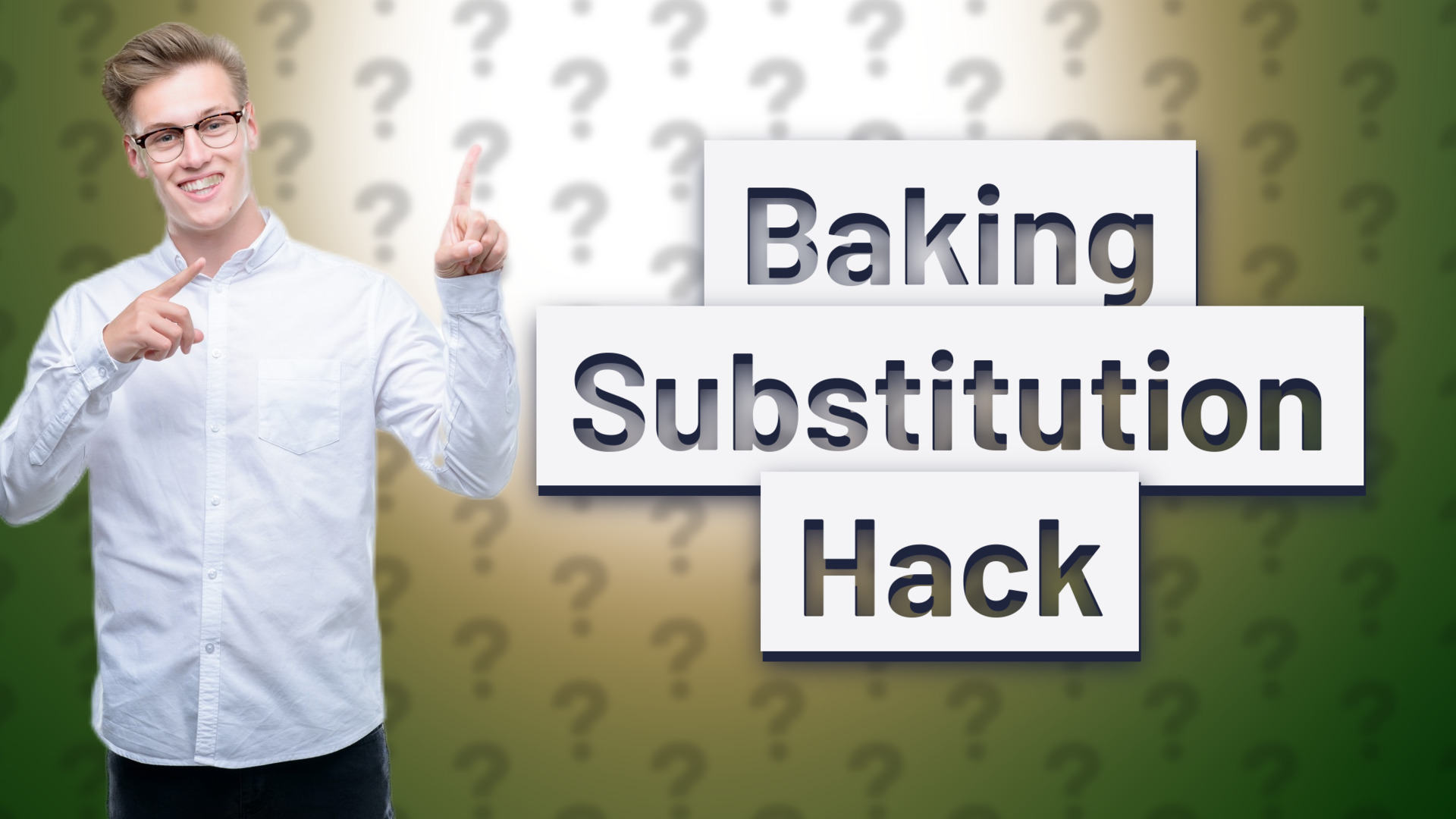 Baking Substitution Hack