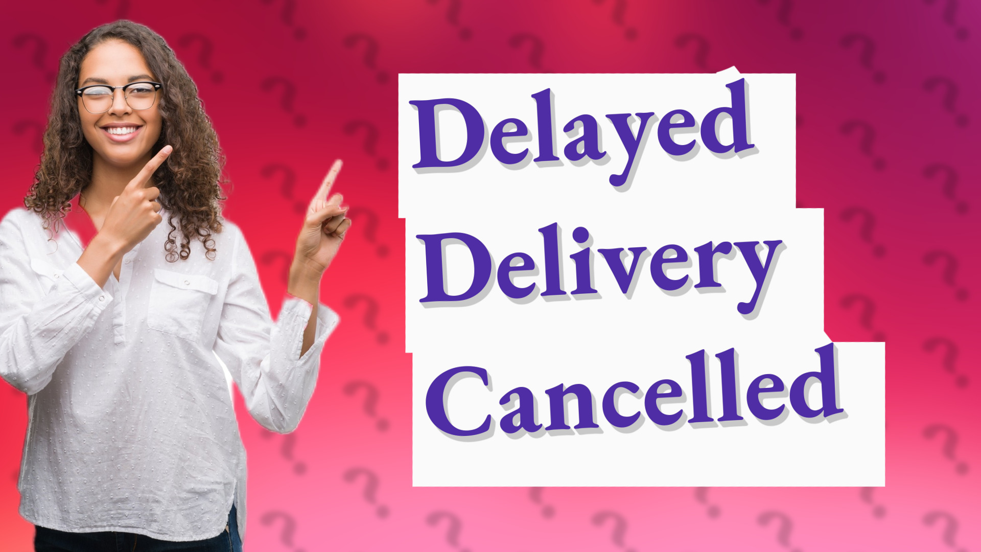 Delayed Delivery Cancelled