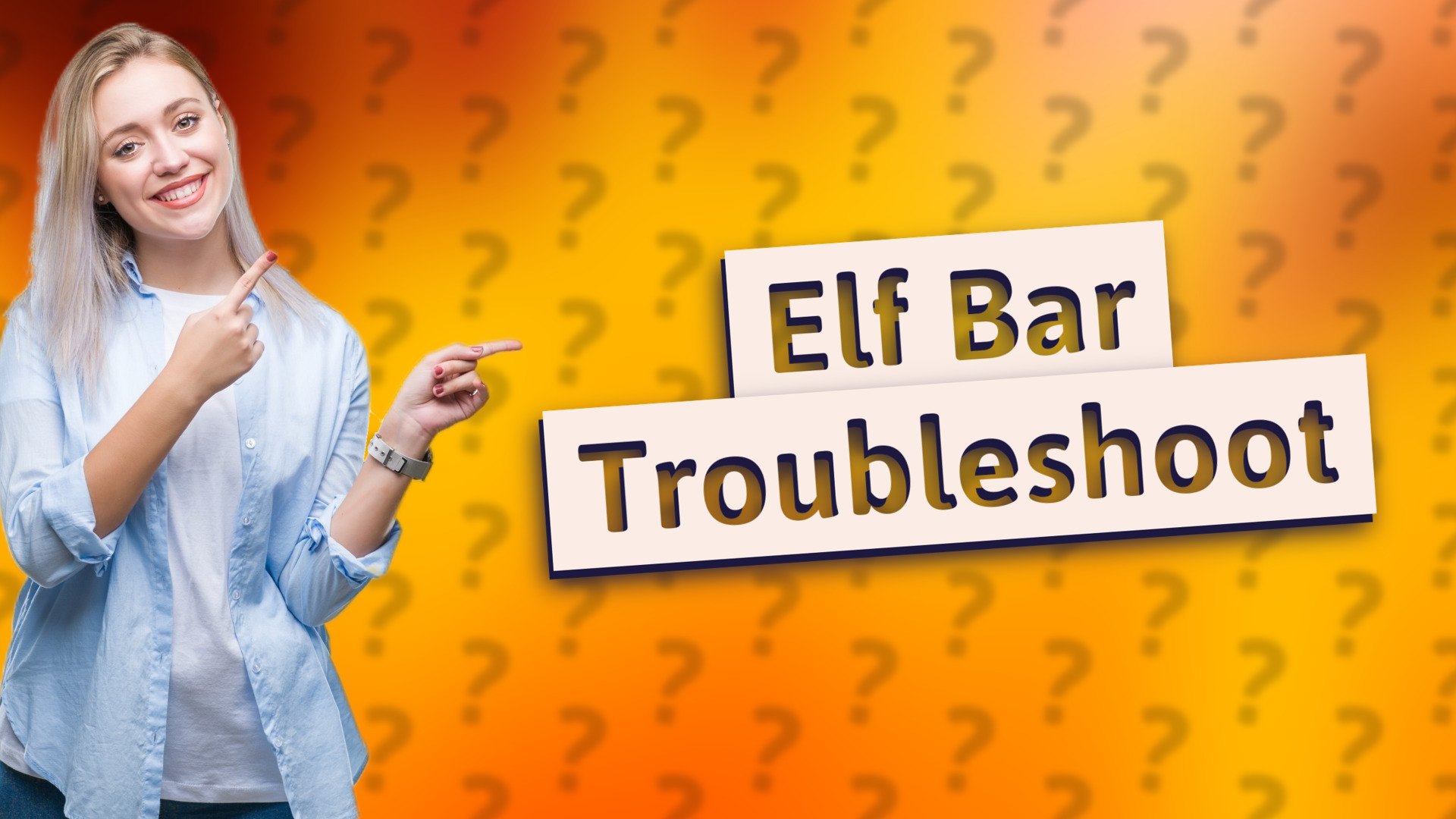Elf Bar Troubleshoot