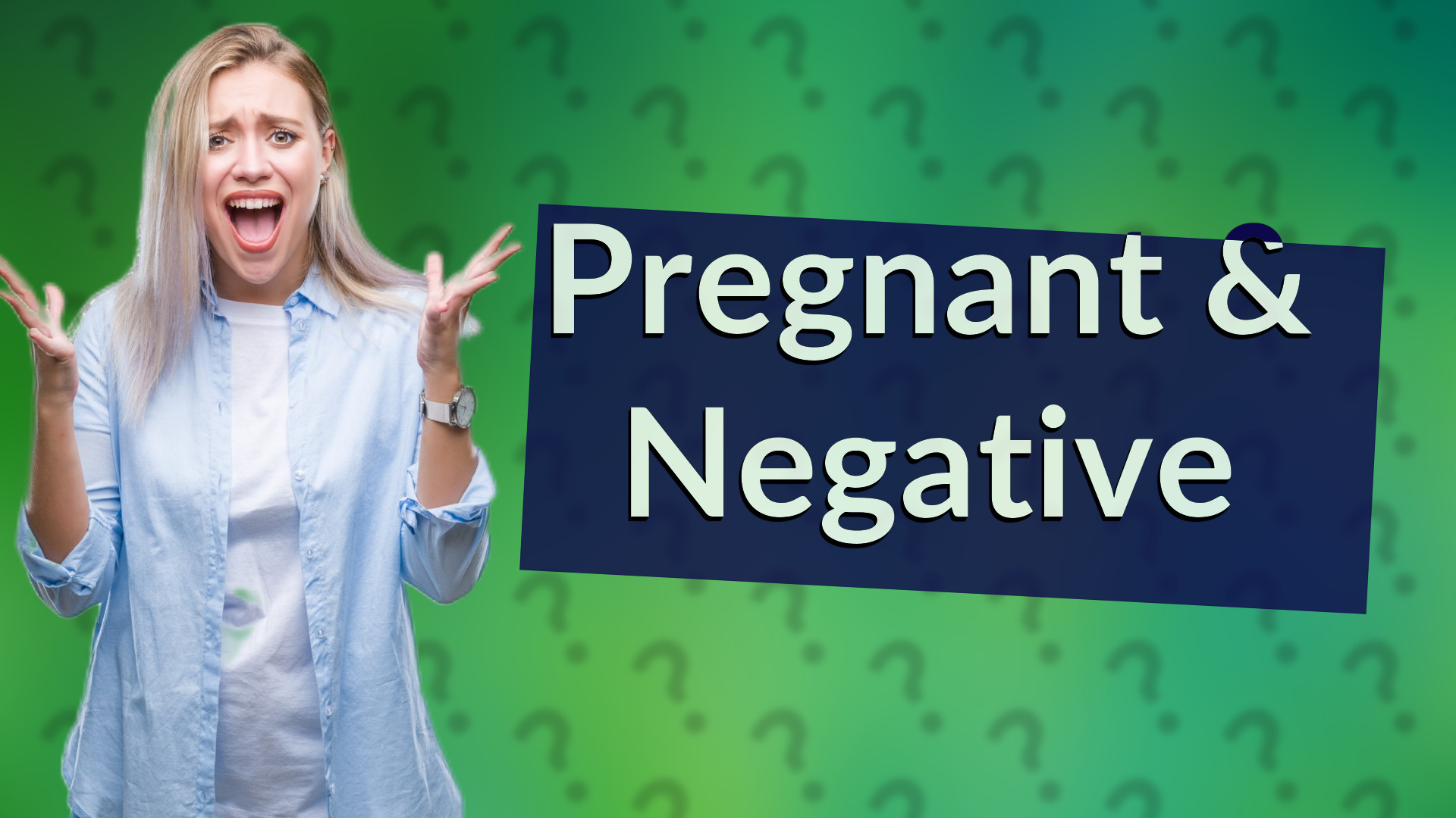 Pregnant & Negative
